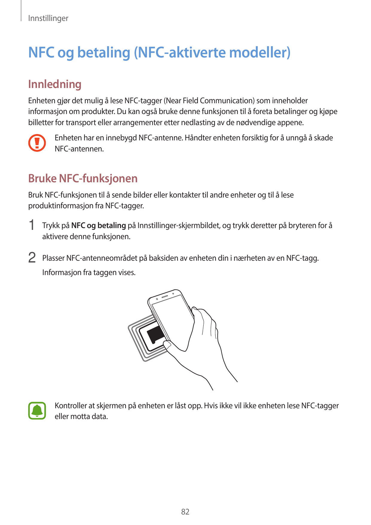 InnstillingerNFC og betaling (NFC-aktiverte modeller)InnledningEnheten gjør det mulig å lese NFC-tagger (Near Field Communicatio