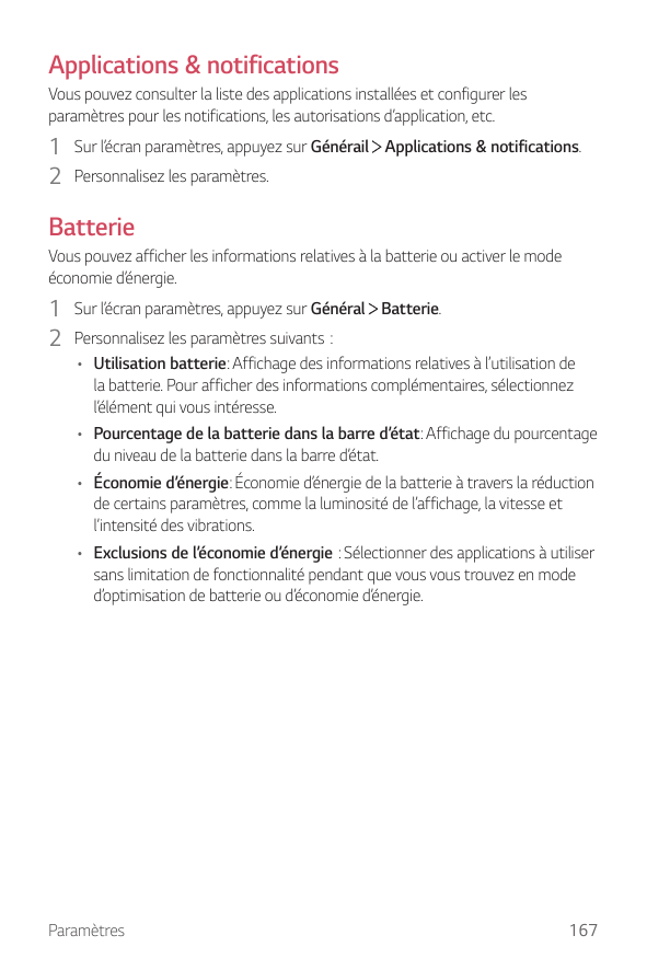 Applications & notificationsVous pouvez consulter la liste des applications installées et configurer lesparamètres pour les noti