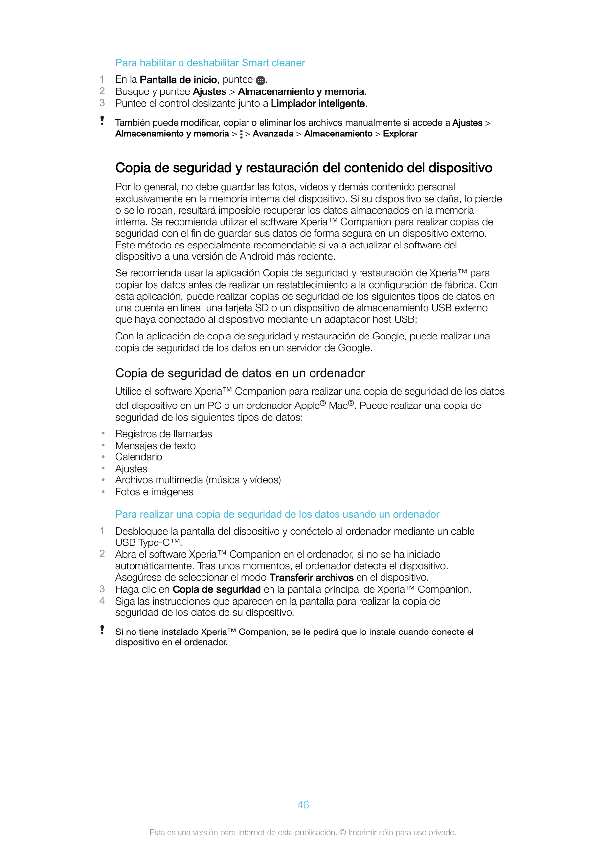 Para habilitar o deshabilitar Smart cleaner123En la Pantalla de inicio, puntee .Busque y puntee Ajustes > Almacenamiento y memor