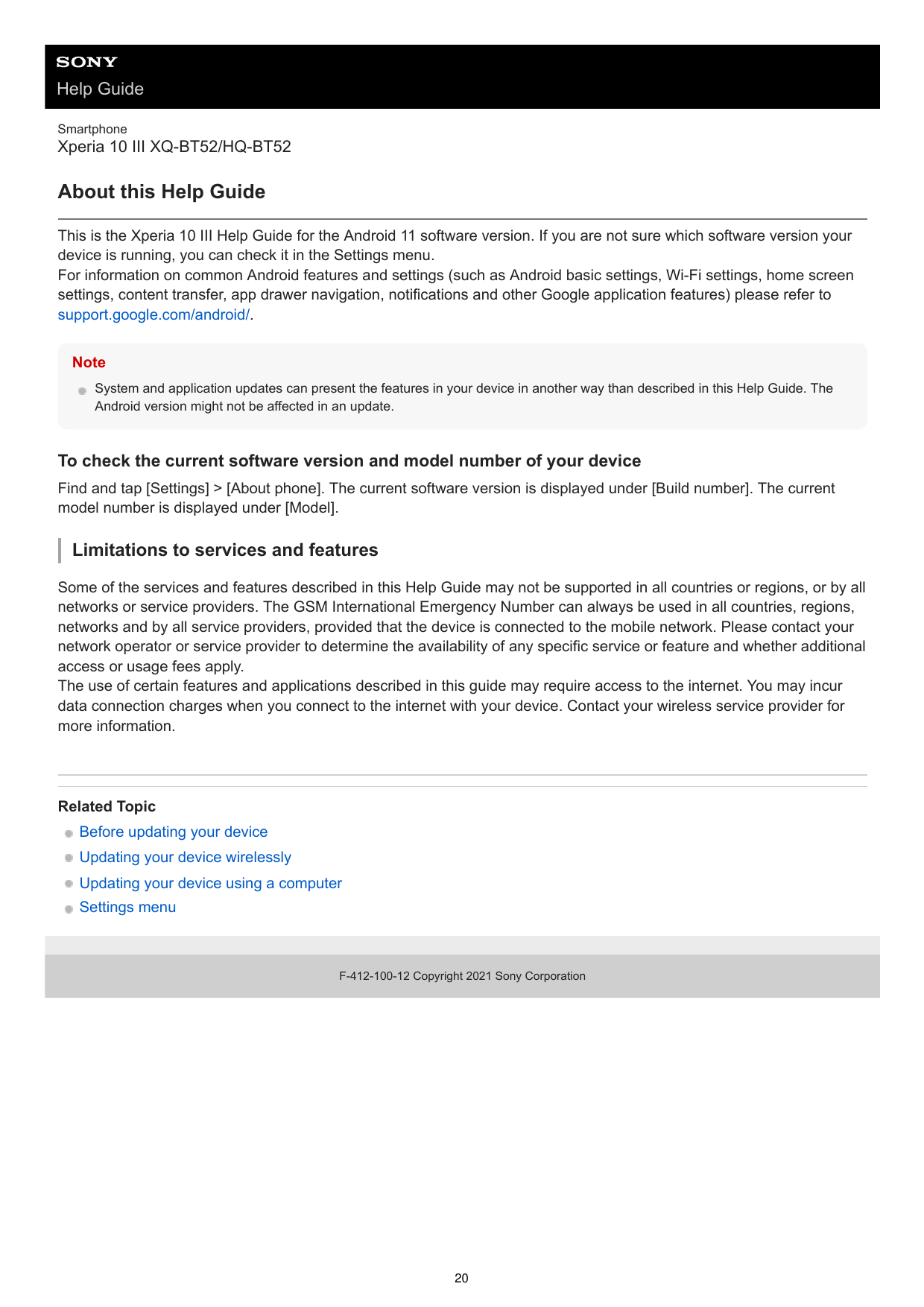 Help GuideSmartphoneXperia 10 III XQ-BT52/HQ-BT52About this Help GuideThis is the Xperia 10 III Help Guide for the Android 11 so