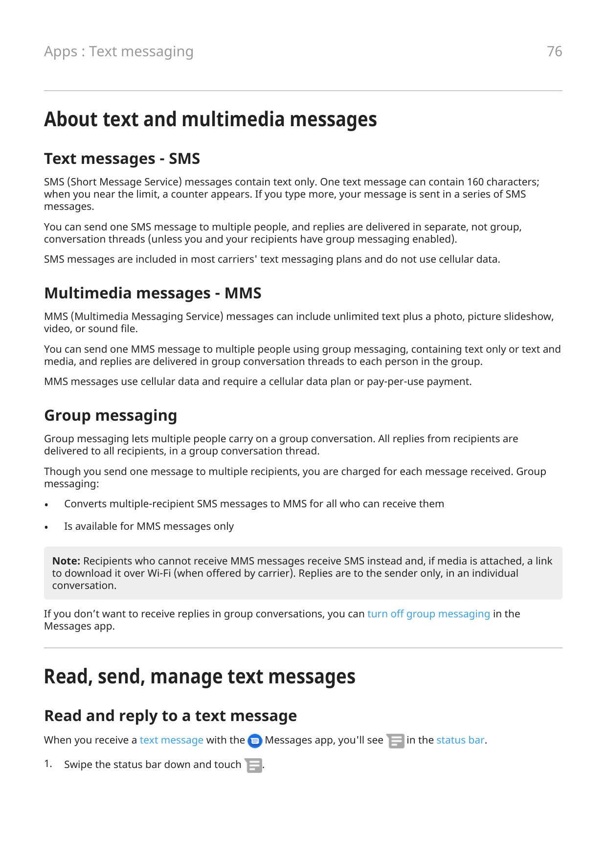 76Apps : Text messagingAbout text and multimedia messagesText messages - SMSSMS (Short Message Service) messages contain text on