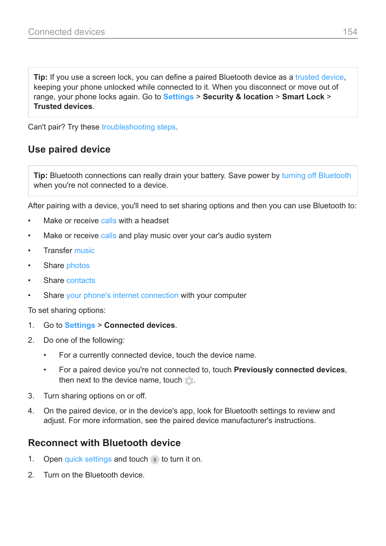 Connected devices154Tip: If you use a screen lock, you can define a paired Bluetooth device as a trusted device,keeping your pho