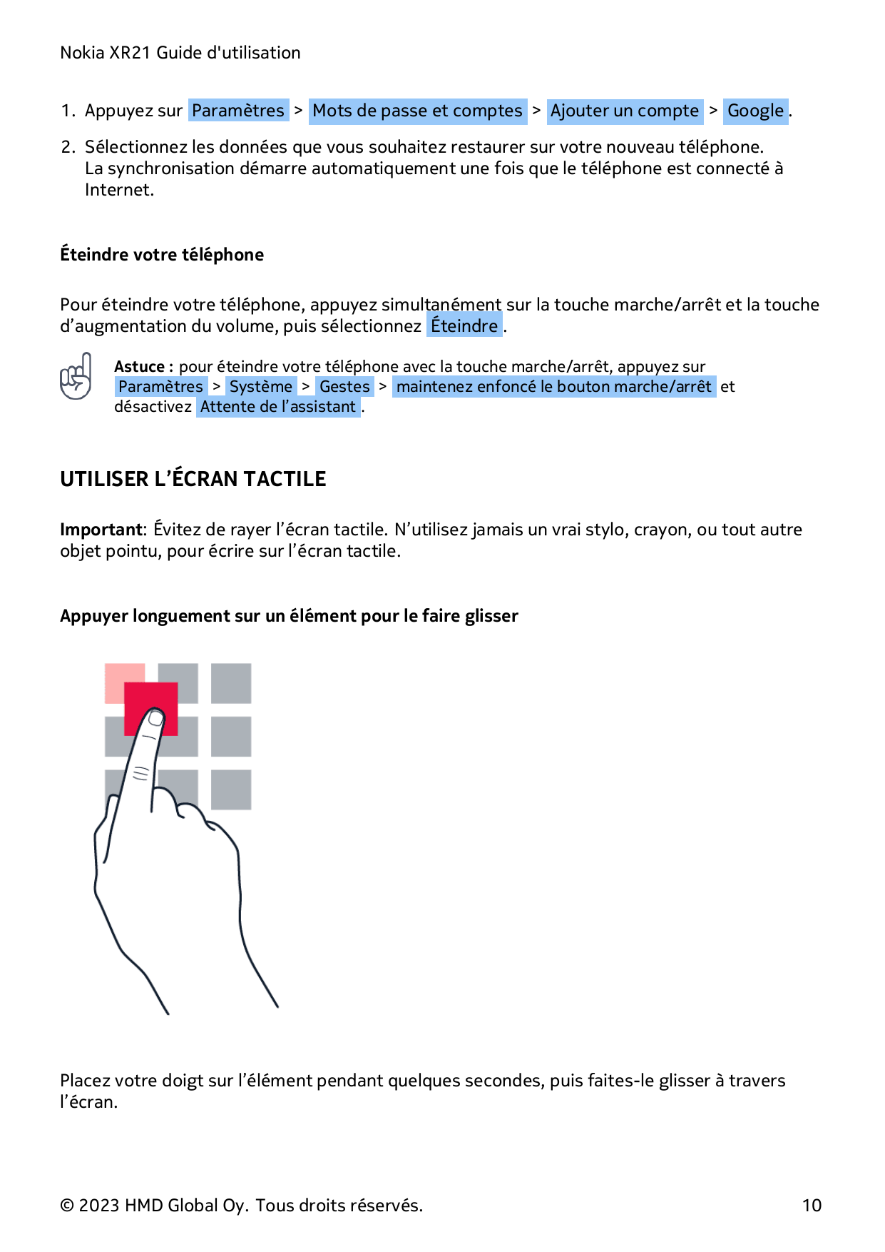 Nokia XR21 Guide d'utilisation1. Appuyez sur Paramètres > Mots de passe et comptes > Ajouter un compte > Google .2. Sélectionnez