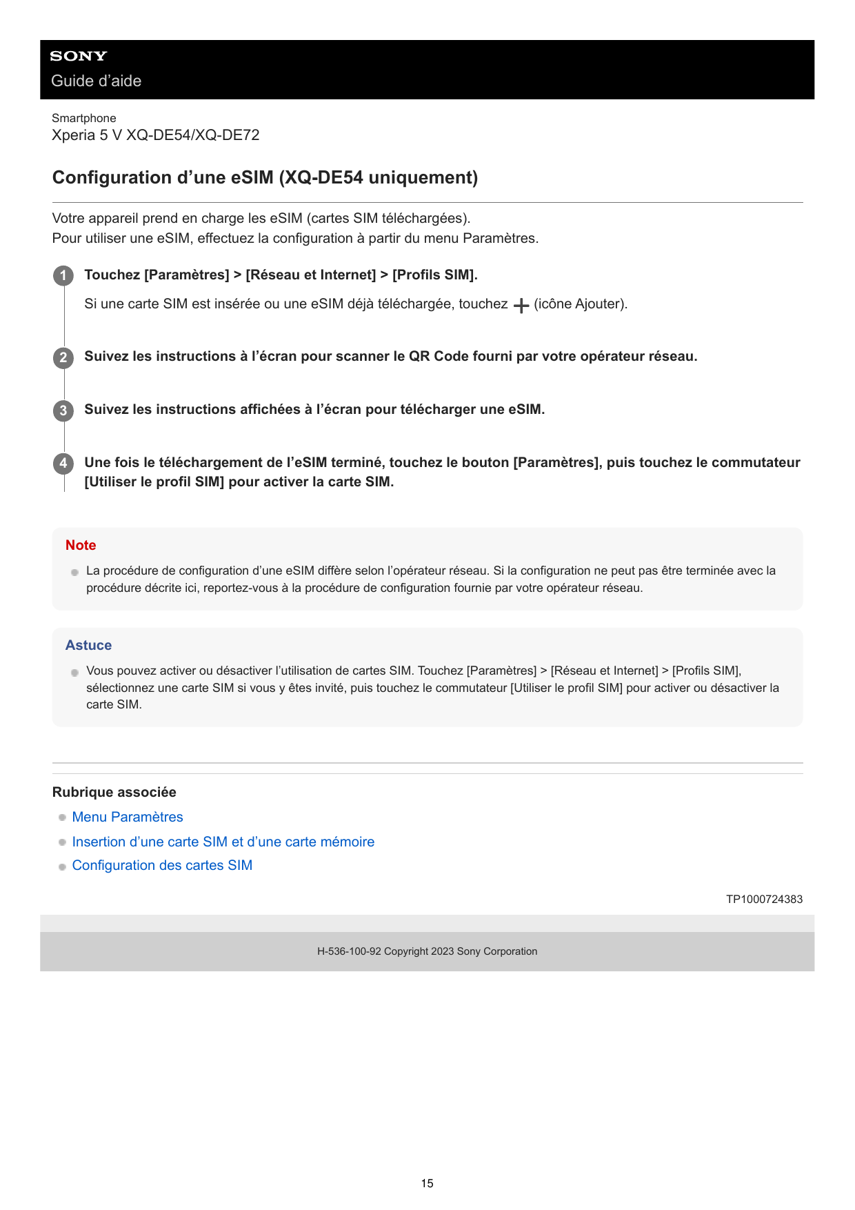 Guide d’aideSmartphoneXperia 5 V XQ-DE54/XQ-DE72Configuration d’une eSIM (XQ-DE54 uniquement)Votre appareil prend en charge les 