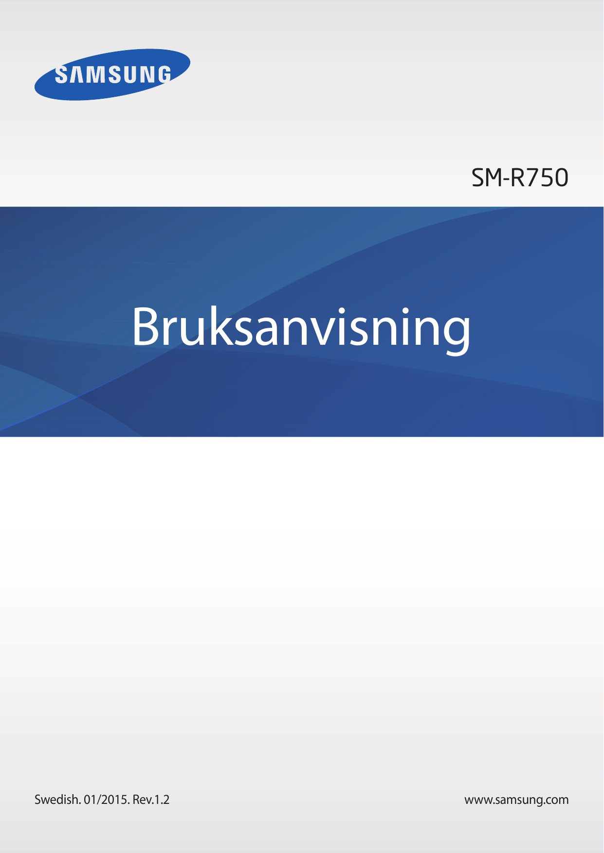 SM-R750BruksanvisningSwedish. 01/2015. Rev.1.2www.samsung.com