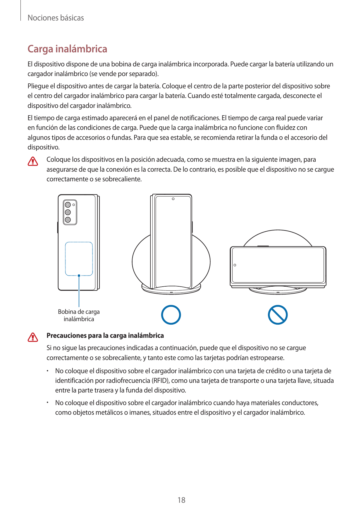 Nociones básicasCarga inalámbricaEl dispositivo dispone de una bobina de carga inalámbrica incorporada. Puede cargar la batería 