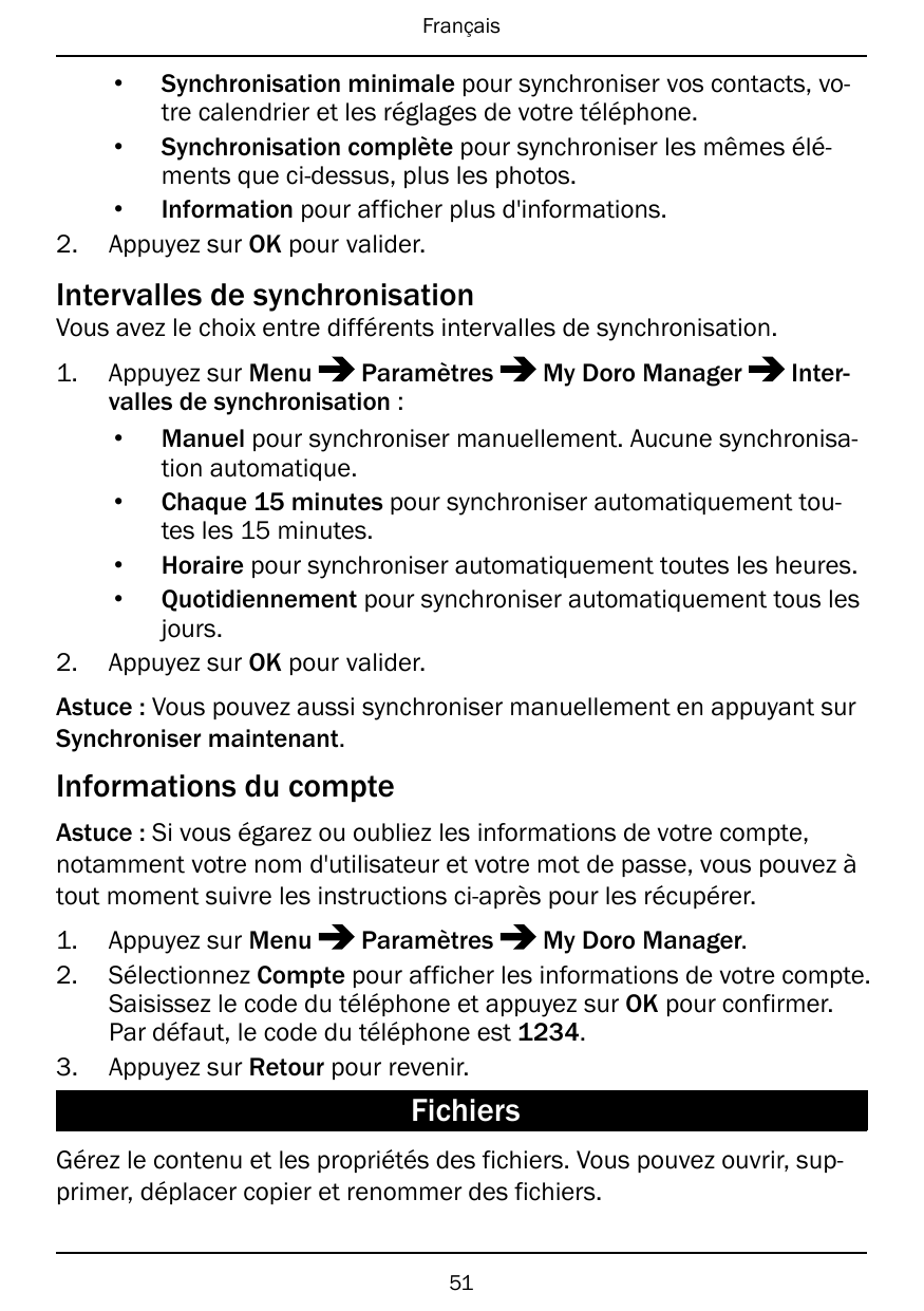 Français•2.Synchronisation minimale pour synchroniser vos contacts, votre calendrier et les réglages de votre téléphone.• Synchr