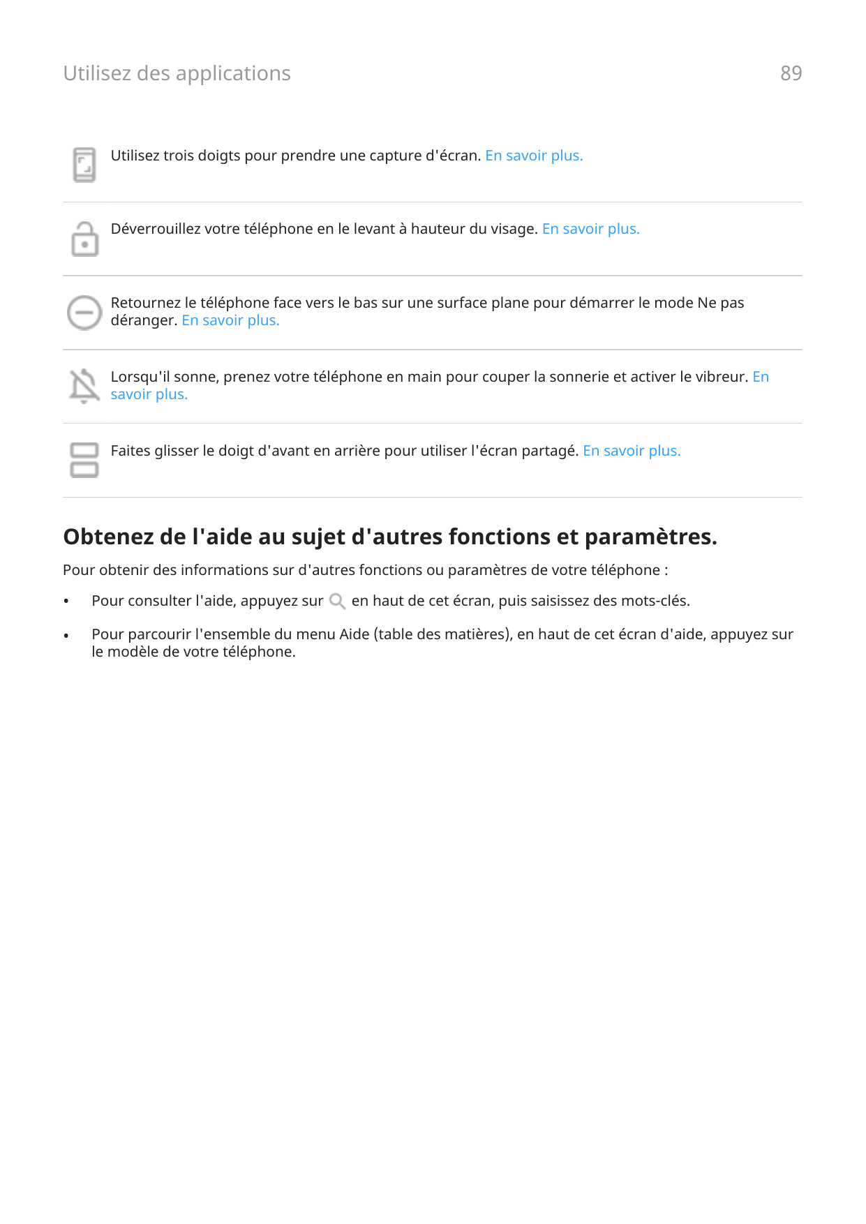 Utilisez des applications89Utilisez trois doigts pour prendre une capture d'écran. En savoir plus.Déverrouillez votre téléphone 