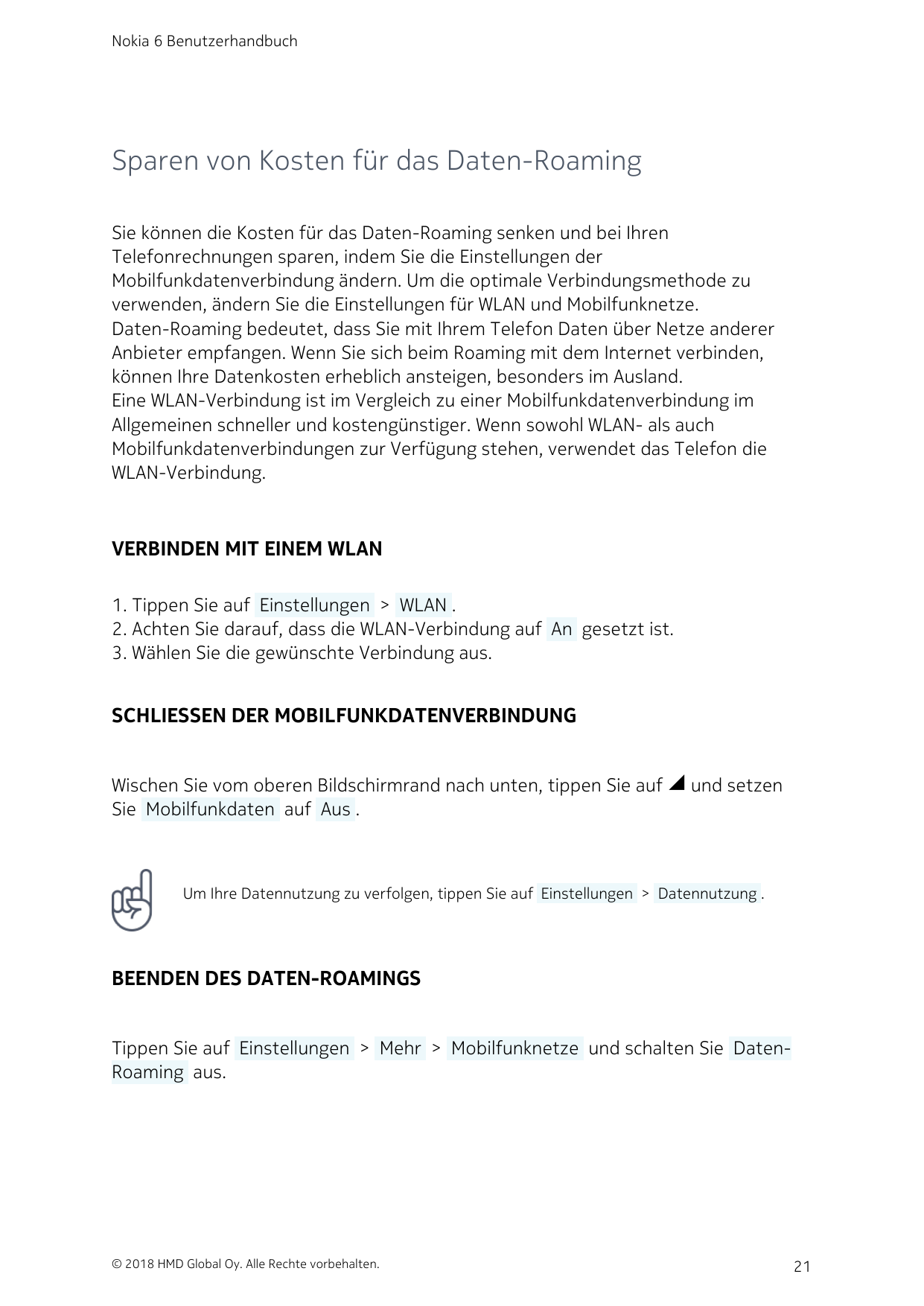 Nokia 6 BenutzerhandbuchSparen von Kosten für das Daten-RoamingSie können die Kosten für das Daten-Roaming senken und bei IhrenT