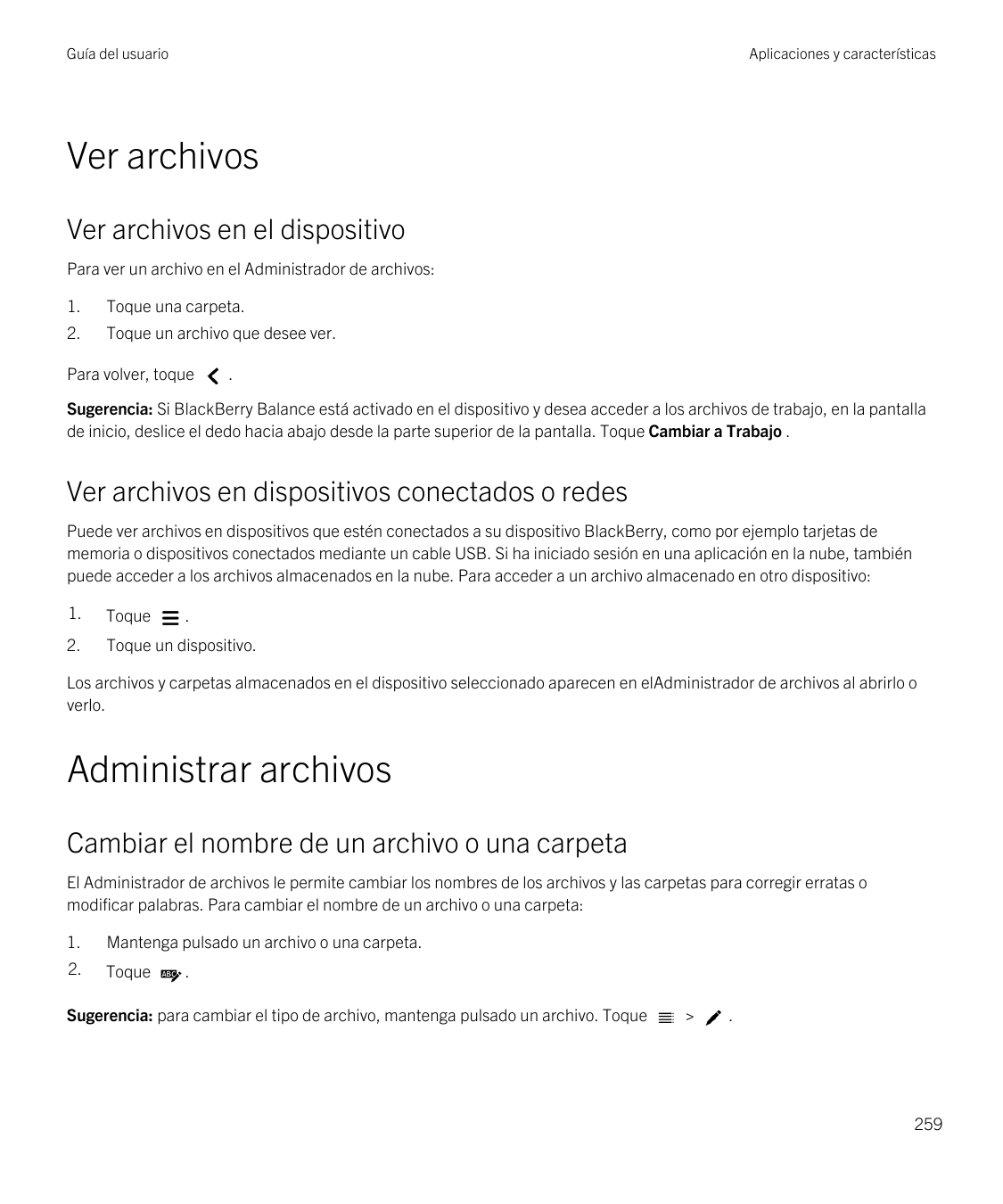 Guía del usuarioAplicaciones y característicasVer archivosVer archivos en el dispositivoPara ver un archivo en el Administrador 