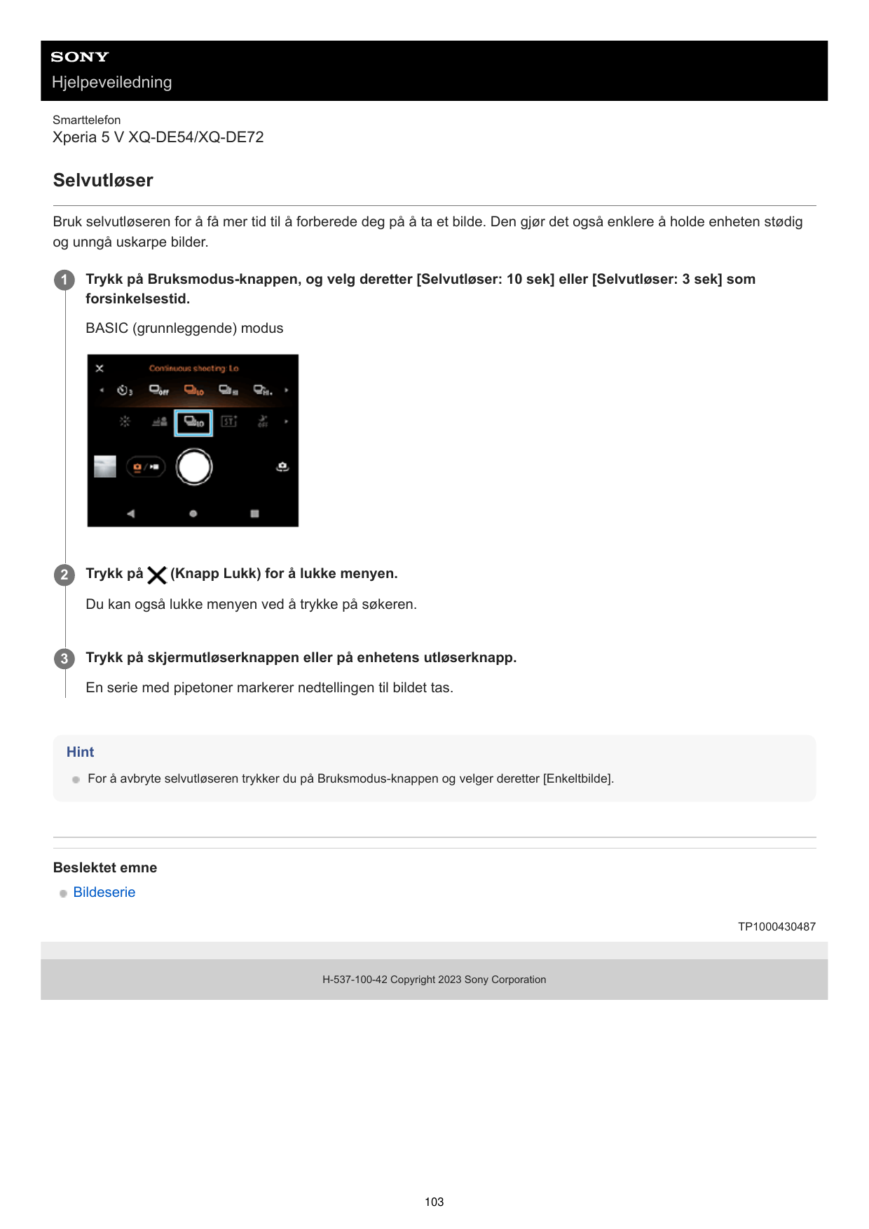 HjelpeveiledningSmarttelefonXperia 5 V XQ-DE54/XQ-DE72SelvutløserBruk selvutløseren for å få mer tid til å forberede deg på å ta
