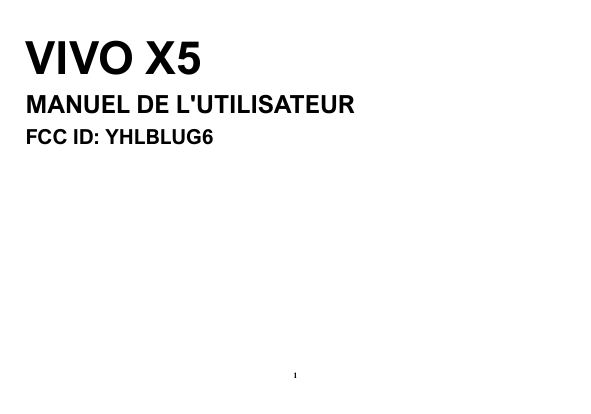 VIVO X5MANUEL DE L'UTILISATEURFCC ID: YHLBLUG61