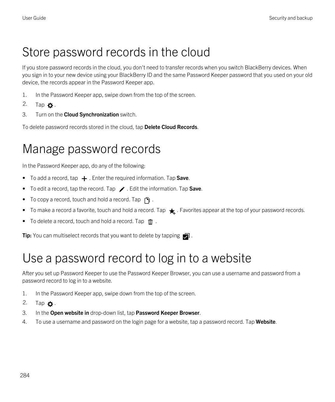 User GuideSecurity and backupStore password records in the cloudIf you store password records in the cloud, you don't need to tr