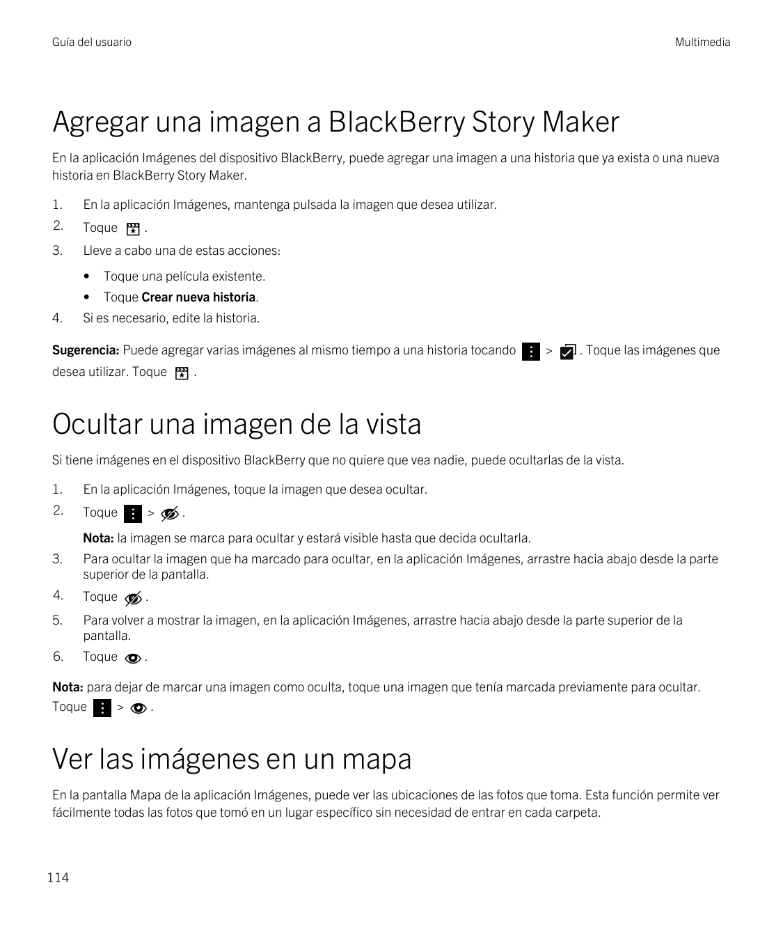Guía del usuarioMultimediaAgregar una imagen a BlackBerry Story MakerEn la aplicación Imágenes del dispositivo BlackBerry, puede