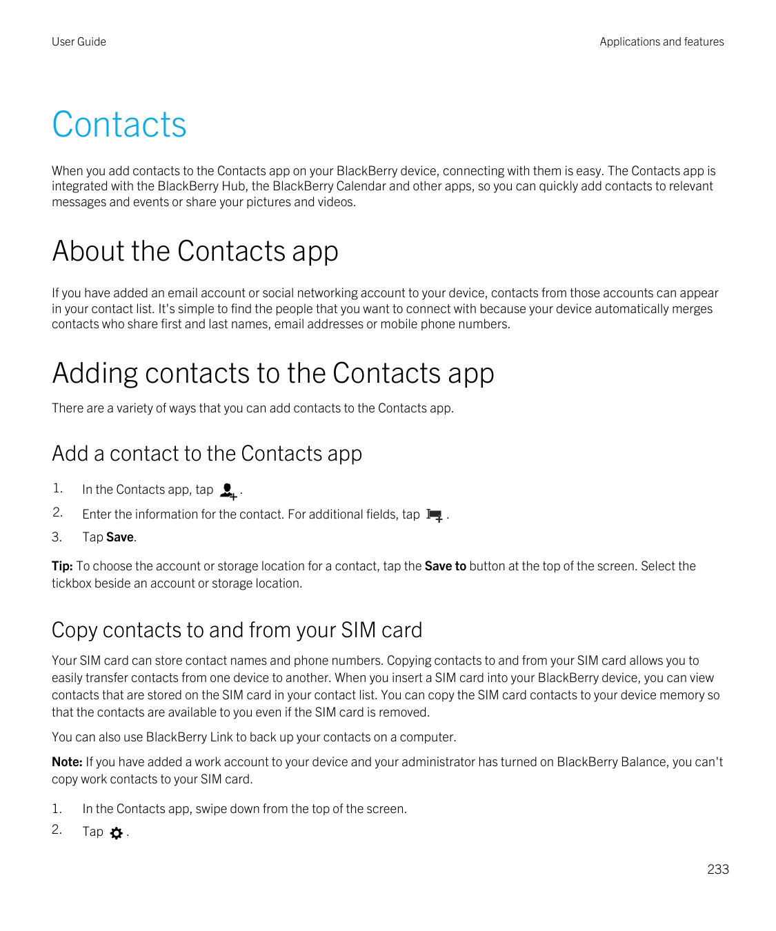 User GuideApplications and featuresContactsWhen you add contacts to the Contacts app on your BlackBerry device, connecting with 