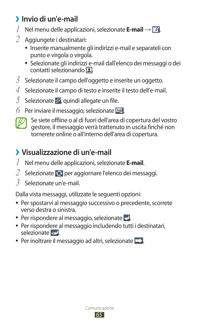 ››Invio di un'e-mail1 Nel menu delle applicazioni, selezionate E-mail →2 Aggiungete i destinatari:.Inserite manualmente gli indi
