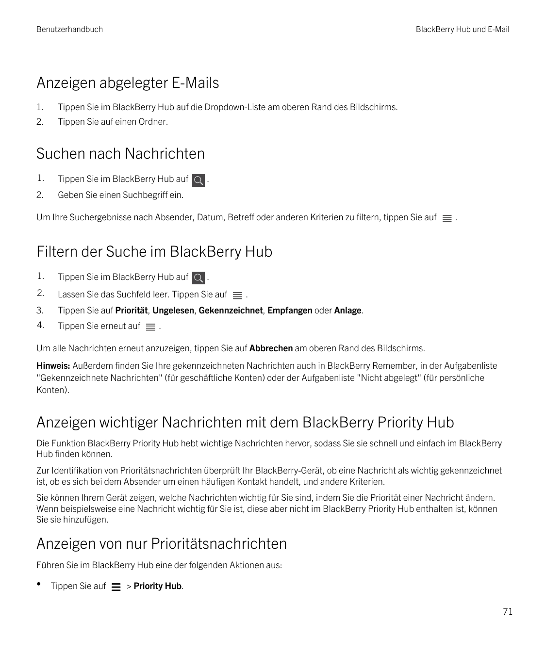 BenutzerhandbuchBlackBerry Hub und E-MailAnzeigen abgelegter E-Mails1.Tippen Sie im BlackBerry Hub auf die Dropdown-Liste am obe