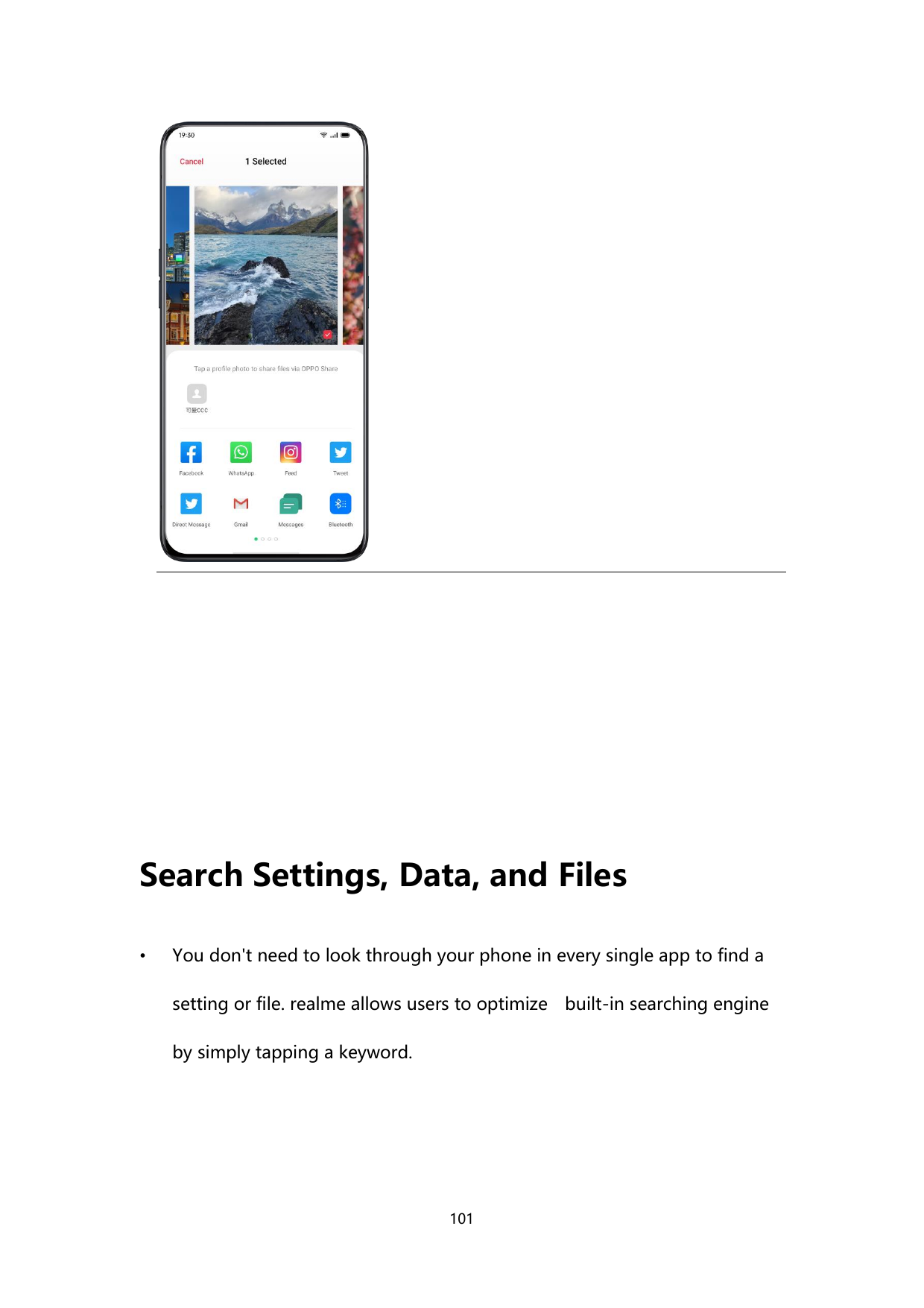 Search Settings, Data, and Files•You don't need to look through your phone in every single app to find asetting or file. realme 