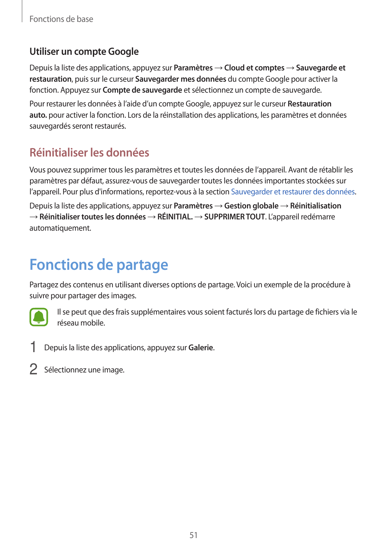 Fonctions de baseUtiliser un compte GoogleDepuis la liste des applications, appuyez sur Paramètres → Cloud et comptes → Sauvegar
