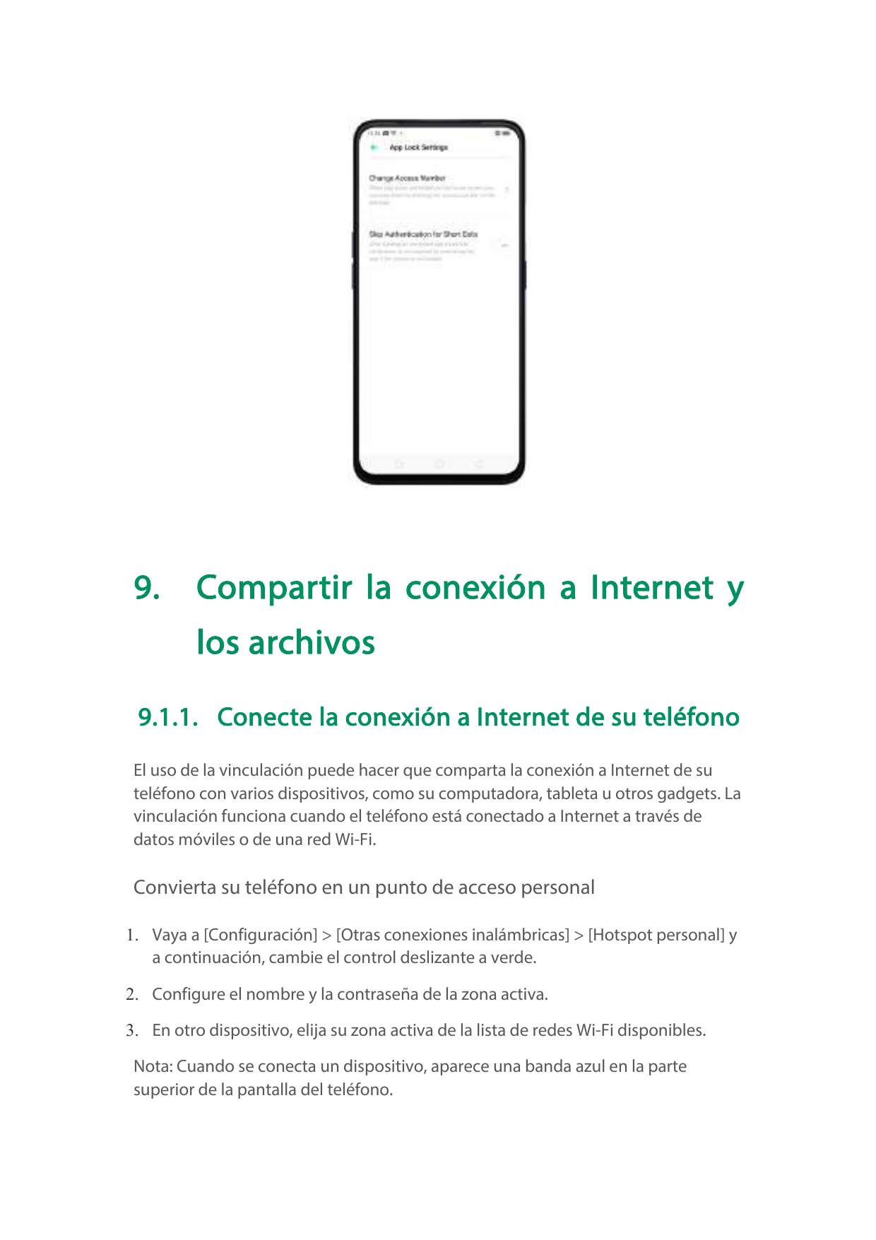 9.Compartir la conexión a Internet ylos archivos9.1.1. Conecte la conexión a Internet de su teléfonoEl uso de la vinculación pue