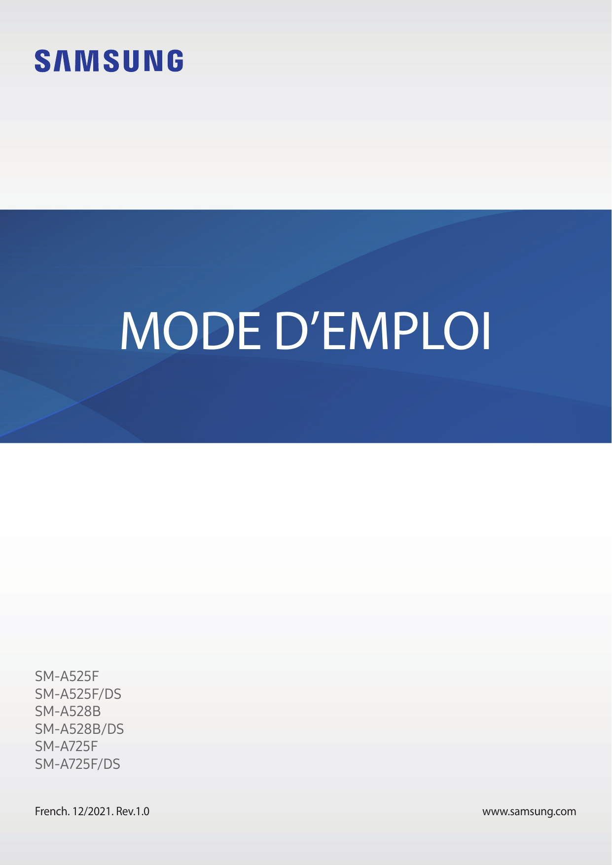 MODE D’EMPLOISM-A525FSM-A525F/DSSM-A528BSM-A528B/DSSM-A725FSM-A725F/DSFrench. 12/2021. Rev.1.0www.samsung.com