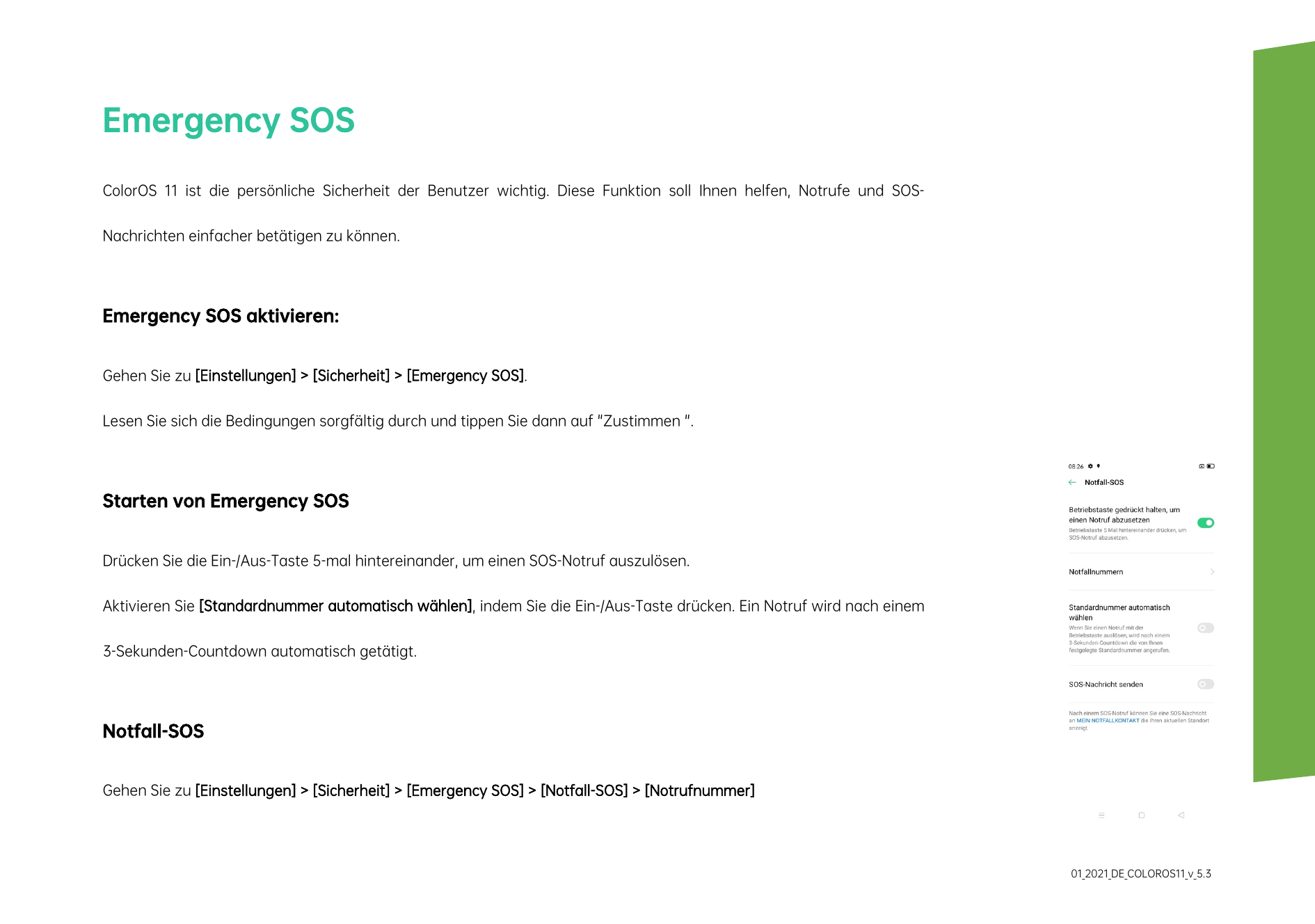 Emergency SOSColorOS 11 ist die persönliche Sicherheit der Benutzer wichtig. Diese Funktion soll Ihnen helfen, Notrufe und SOSNa