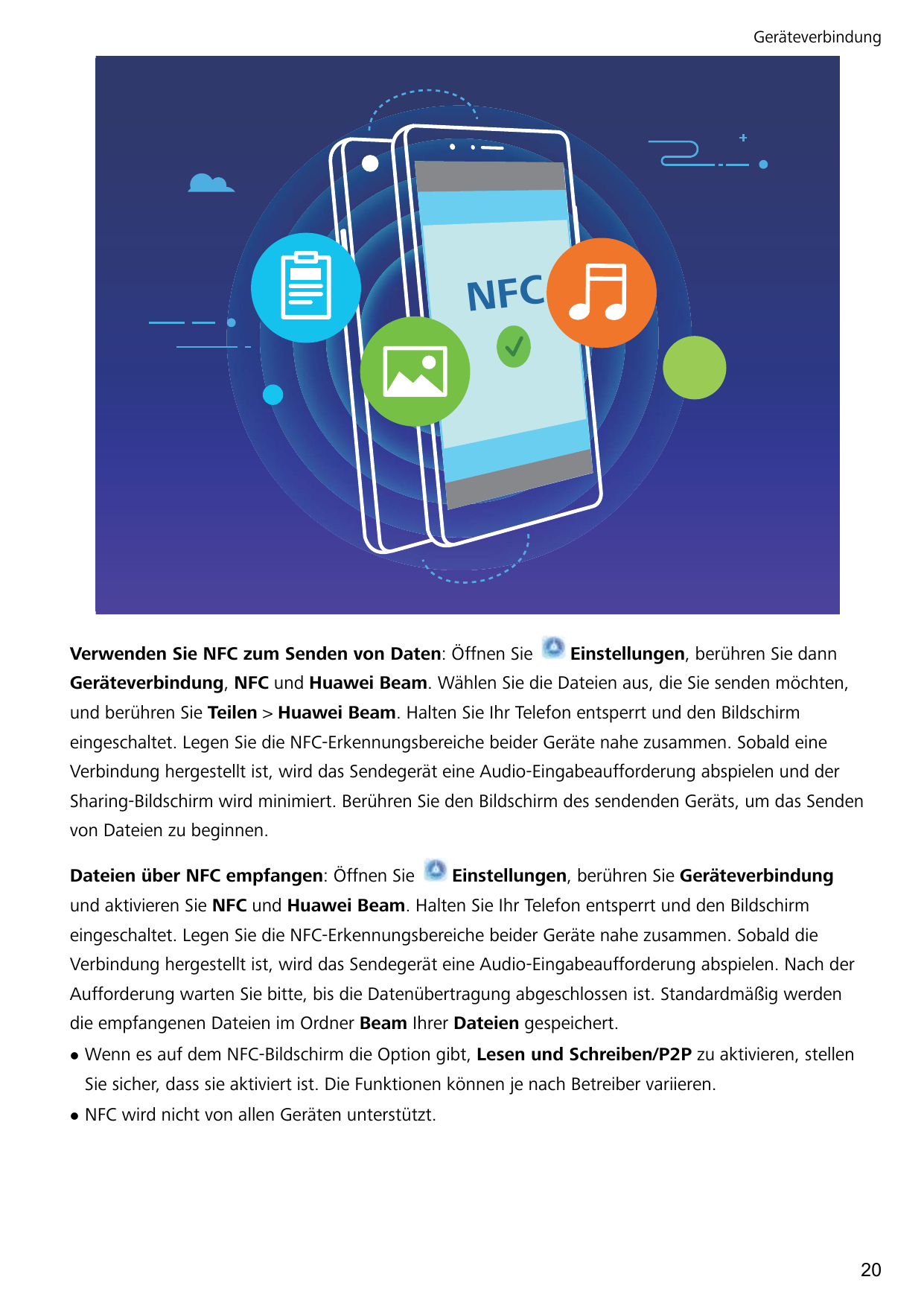GeräteverbindungNFCVerwenden Sie NFC zum Senden von Daten: Öffnen SieEinstellungen, berühren Sie dannGeräteverbindung, NFC und H