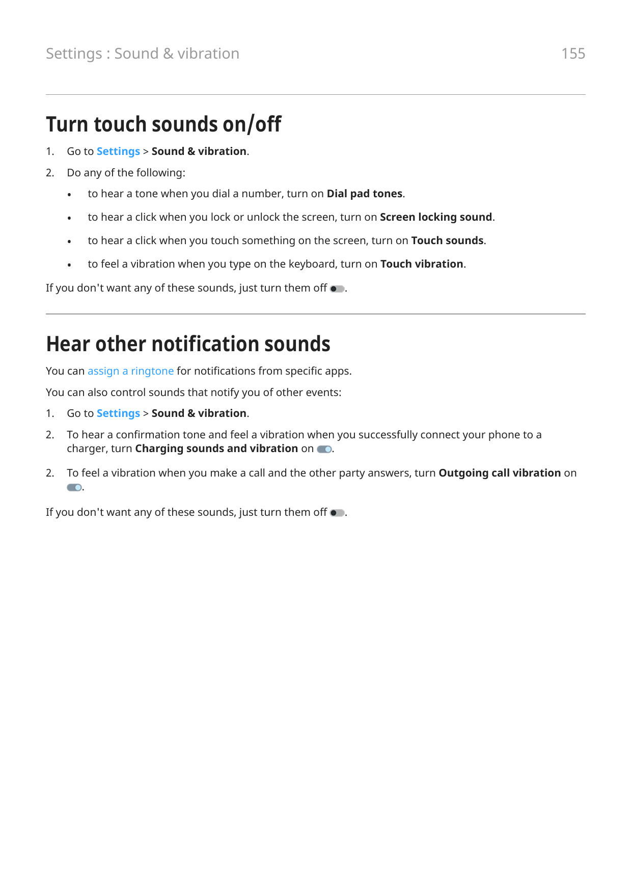 Settings : Sound & vibration155Turn touch sounds on/off1.Go to Settings > Sound & vibration.2.Do any of the following:•to hear a