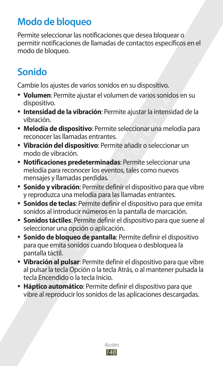 Modo de bloqueoPermite seleccionar las notificaciones que desea bloquear opermitir notificaciones de llamadas de contactos espec