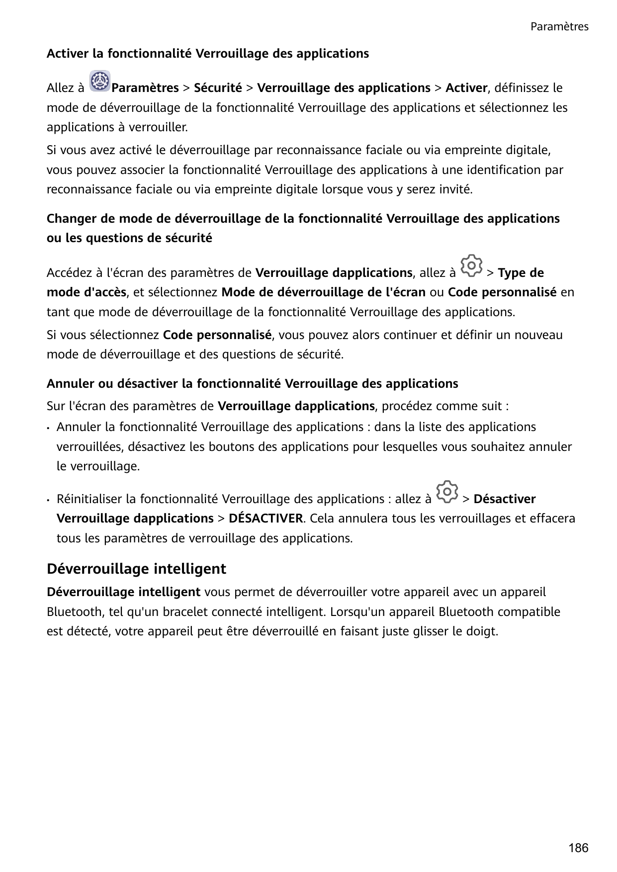 ParamètresActiver la fonctionnalité Verrouillage des applicationsAllez àParamètres > Sécurité > Verrouillage des applications > 