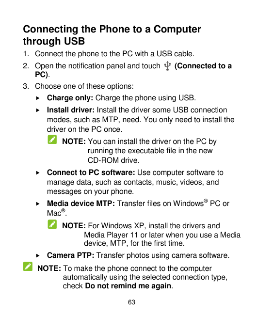 Connecting the Phone to a Computerthrough USB1. Connect the phone to the PC with a USB cable.2. Open the notification panel and 
