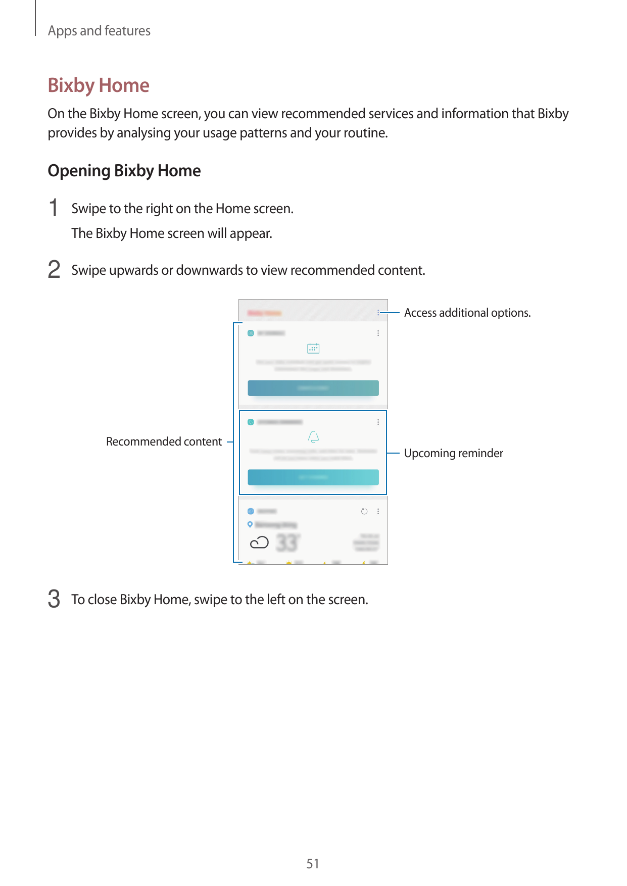 Apps and featuresBixby HomeOn the Bixby Home screen, you can view recommended services and information that Bixbyprovides by ana