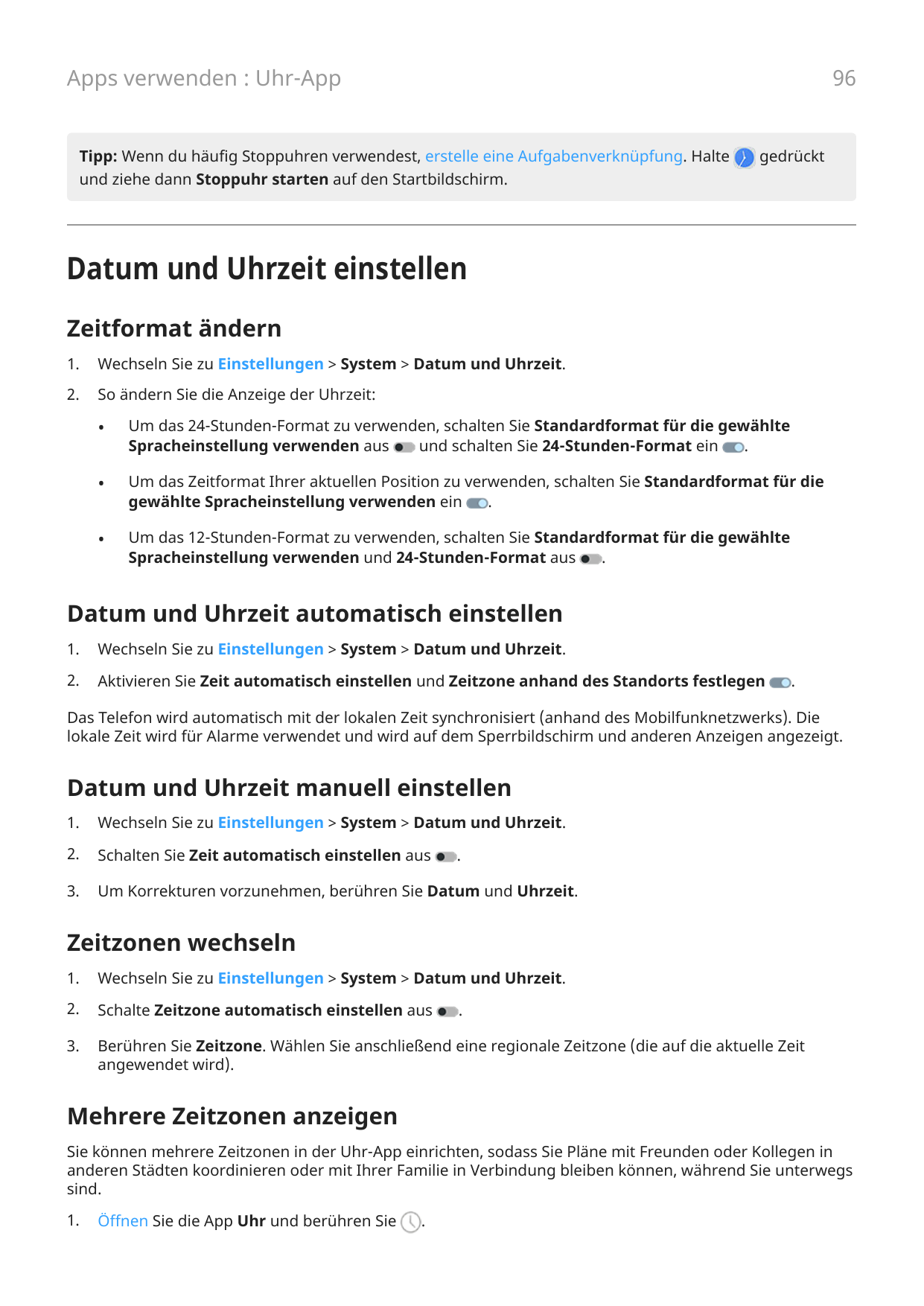 96Apps verwenden : Uhr-AppTipp: Wenn du häufig Stoppuhren verwendest, erstelle eine Aufgabenverknüpfung. Haltegedrücktund ziehe 