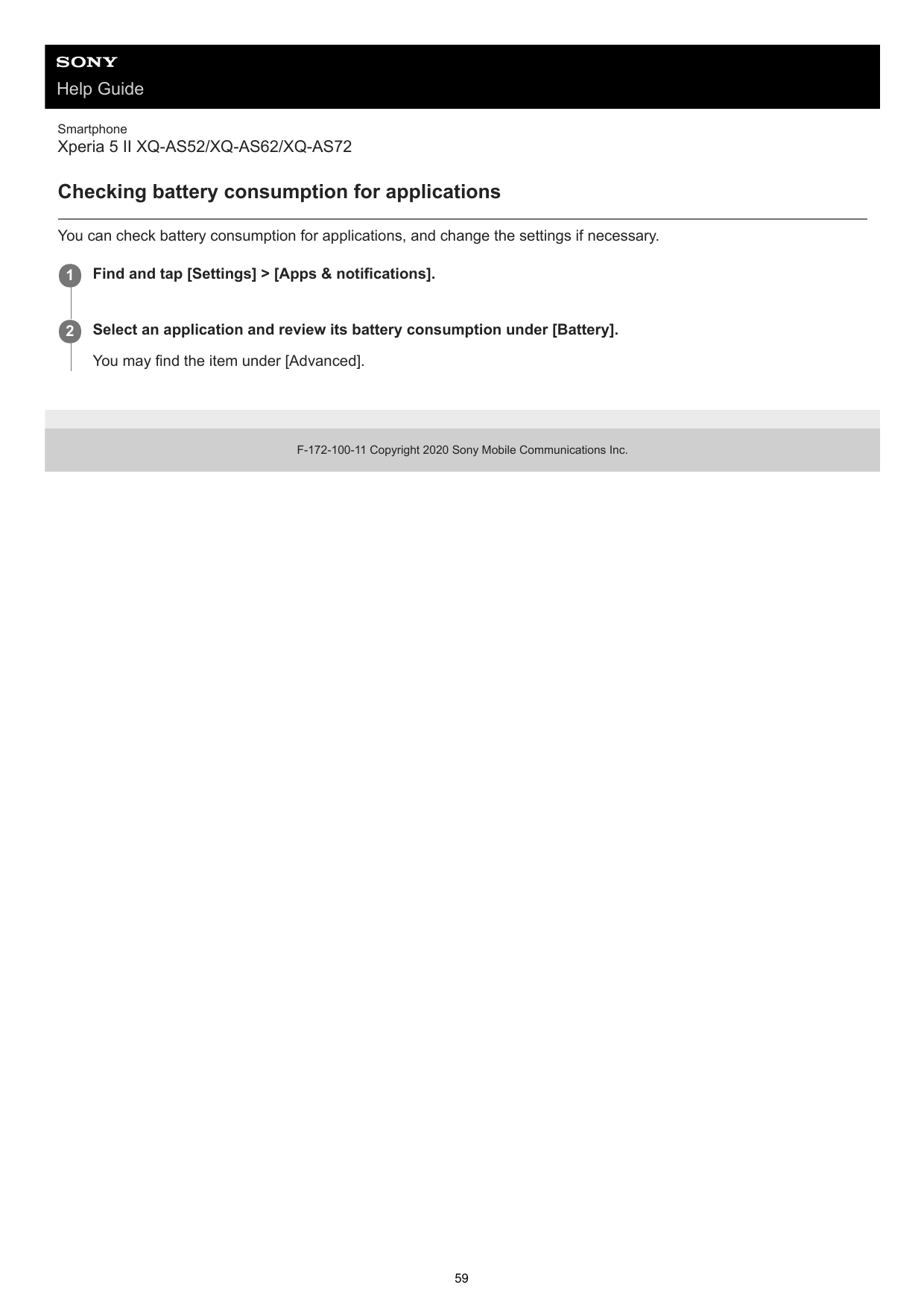 Help GuideSmartphoneXperia 5 II XQ-AS52/XQ-AS62/XQ-AS72Checking battery consumption for applicationsYou can check battery consum