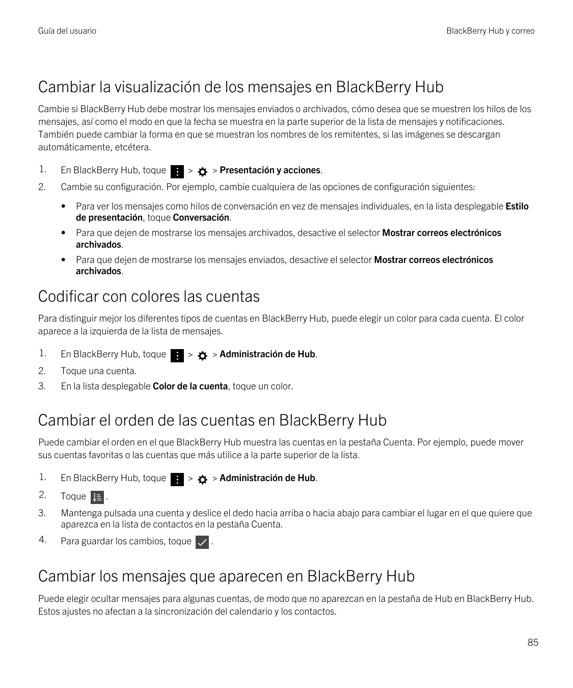Guía del usuarioBlackBerry Hub y correoCambiar la visualización de los mensajes en BlackBerry HubCambie si BlackBerry Hub debe m