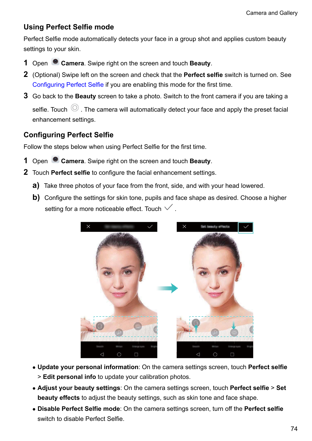 Camera and GalleryUsing Perfect Selfie modePerfect Selfie mode automatically detects your face in a group shot and applies custo