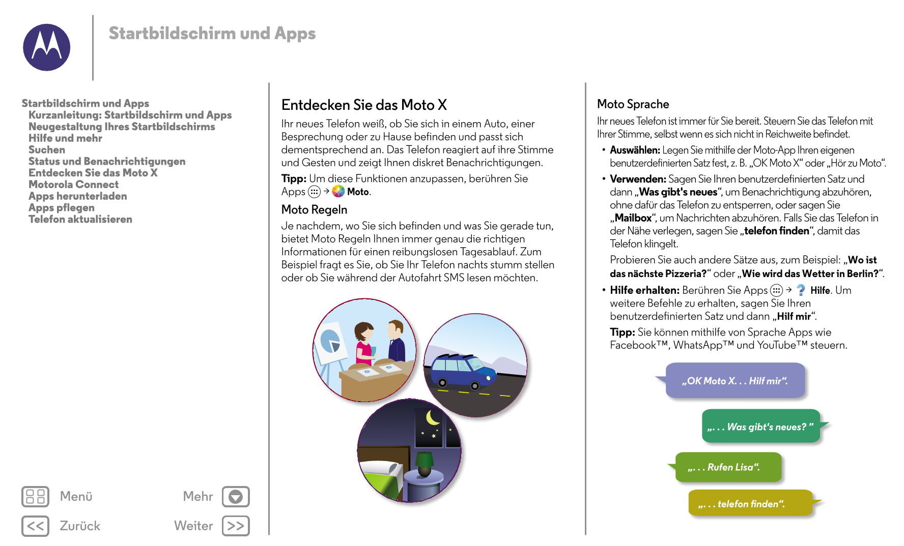 Startbildschirm und Apps
Startbildschirm und Apps Entdecken Sie das Moto X Moto Sprache
   Kurzanleitung: Startbildschirm und Ap