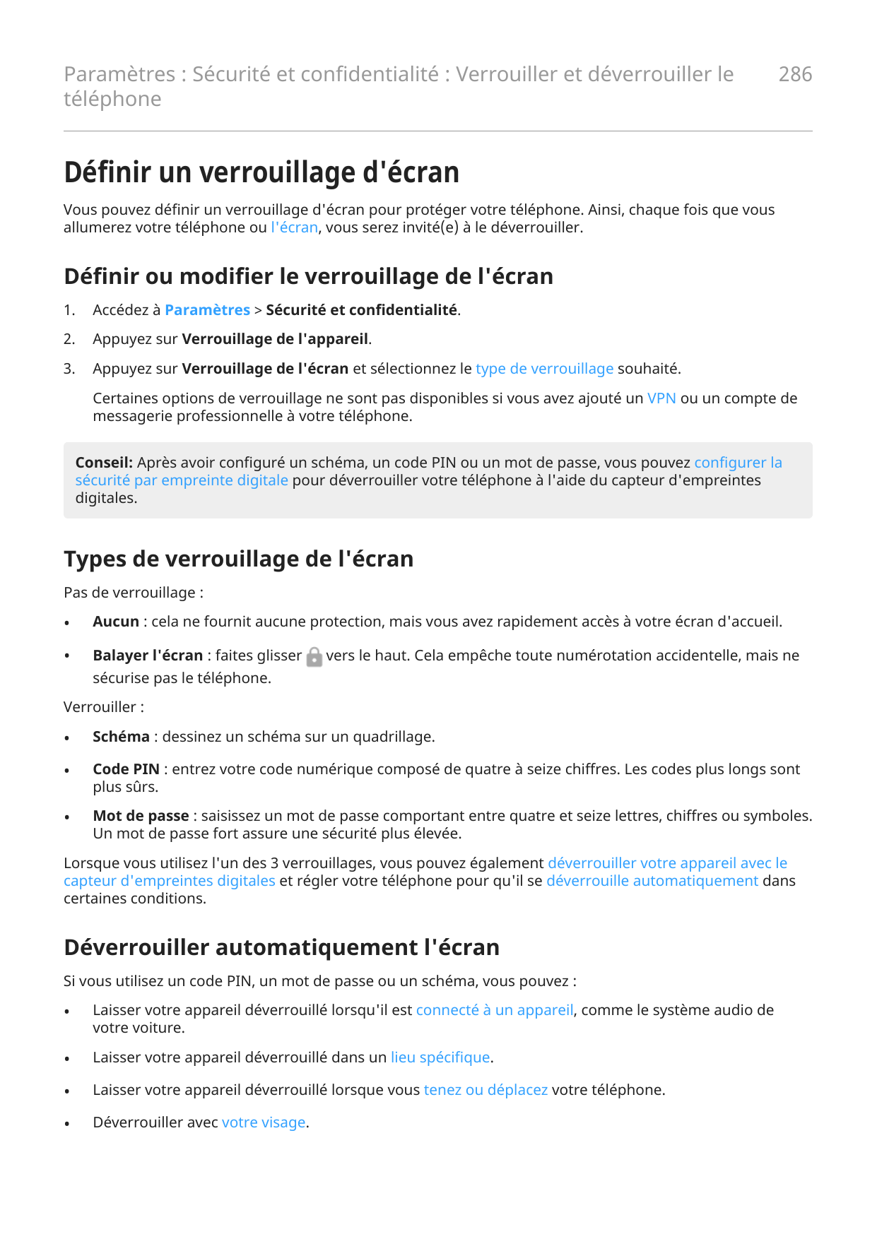 Paramètres : Sécurité et confidentialité : Verrouiller et déverrouiller letéléphone286Définir un verrouillage d'écranVous pouvez