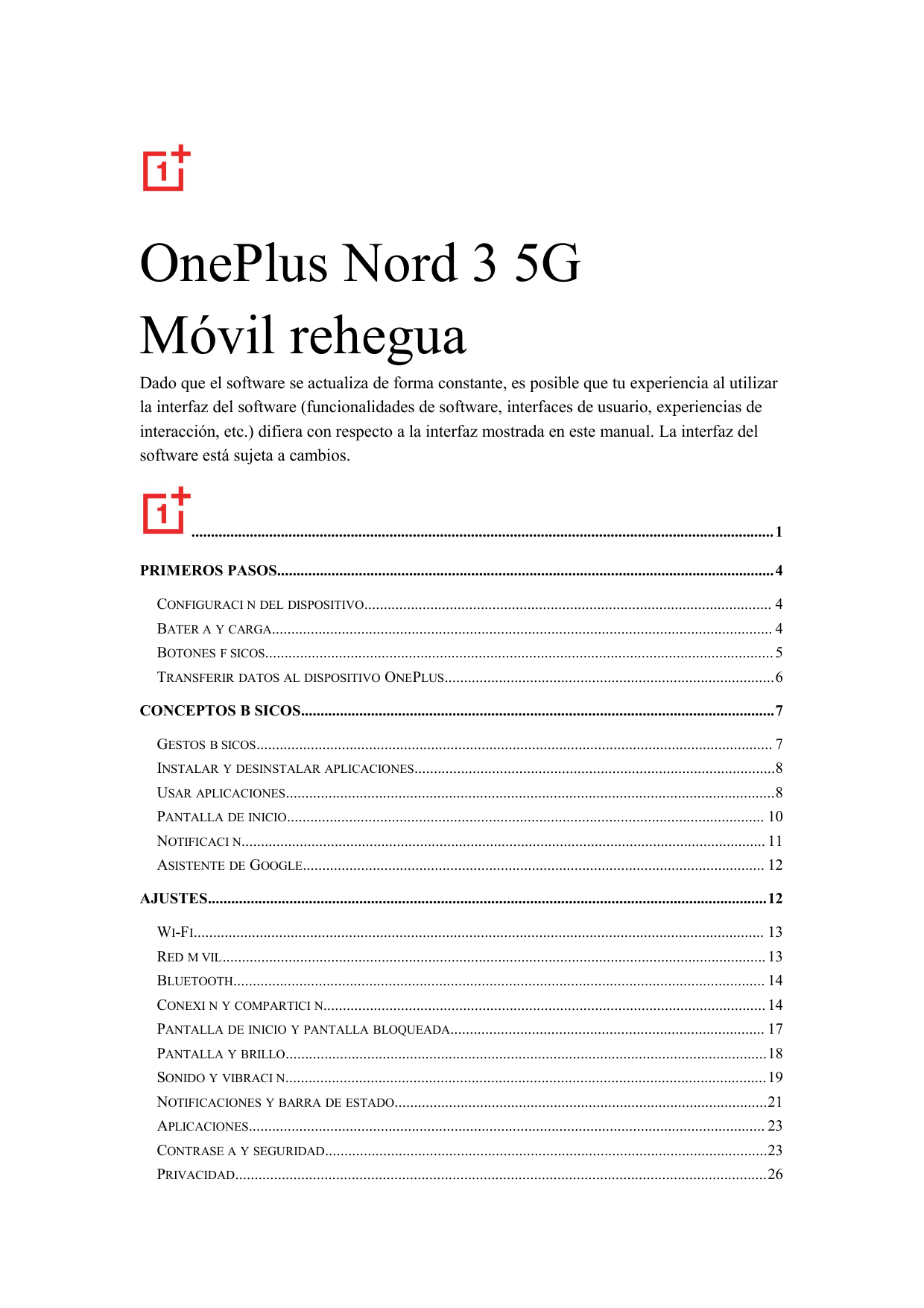 OnePlus Nord 3 5GMóvil reheguaDado que el software se actualiza de forma constante, es posible que tu experiencia al utilizarla 