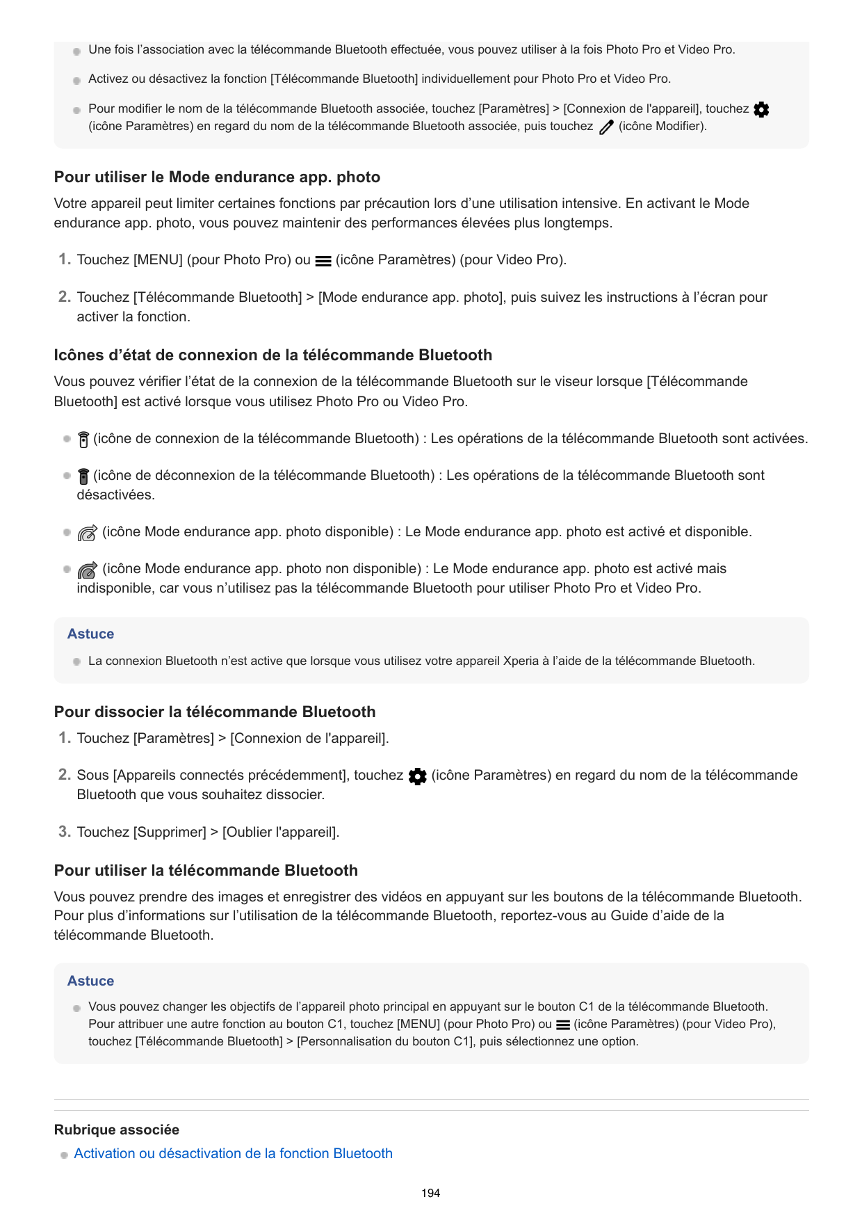 Une fois l’association avec la télécommande Bluetooth effectuée, vous pouvez utiliser à la fois Photo Pro et Video Pro.Activez o