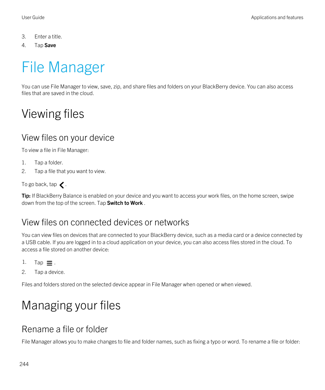 User GuideApplications and features3.Enter a title.4.Tap SaveFile ManagerYou can use File Manager to view, save, zip, and share 