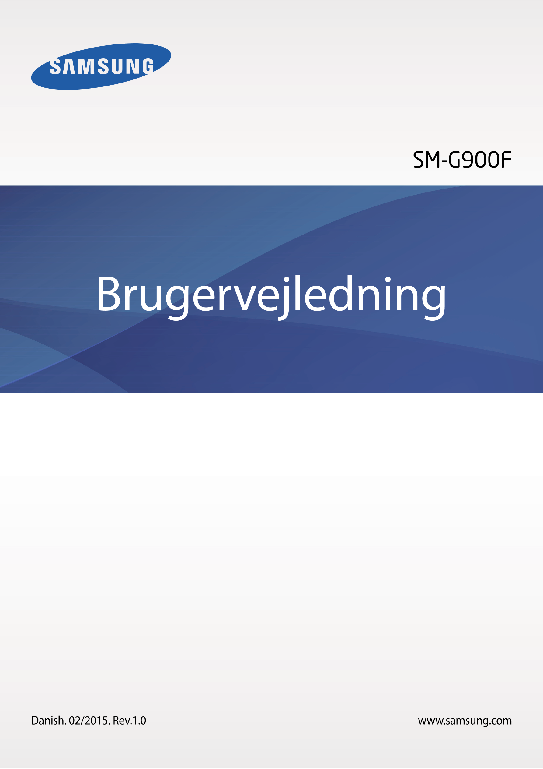 SM-G900F
Brugervejledning
Danish. 02/2015. Rev.1.0 www.samsung.com