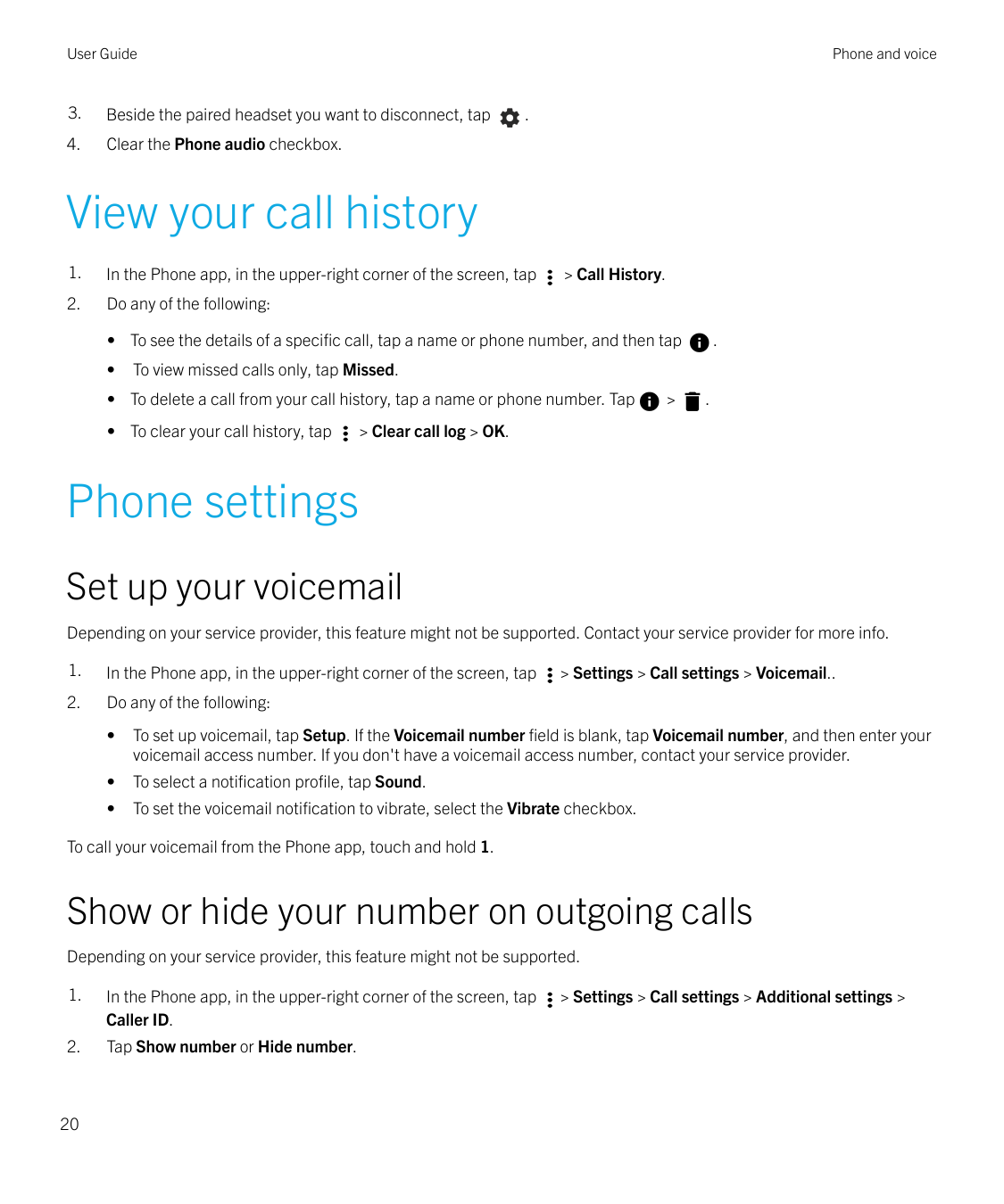 User GuidePhone and voice3.Beside the paired headset you want to disconnect, tap4.Clear the Phone audio checkbox..View your call