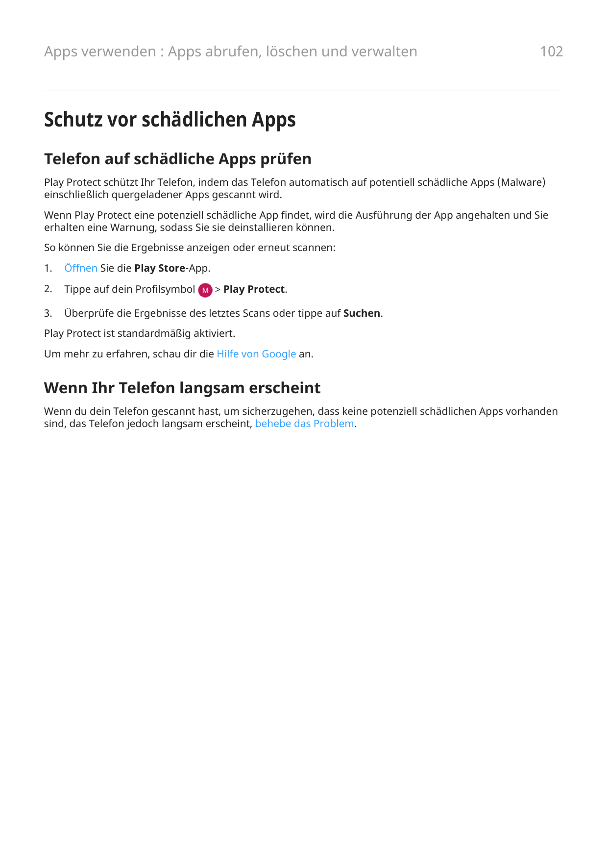 Apps verwenden : Apps abrufen, löschen und verwalten102Schutz vor schädlichen AppsTelefon auf schädliche Apps prüfenPlay Protect