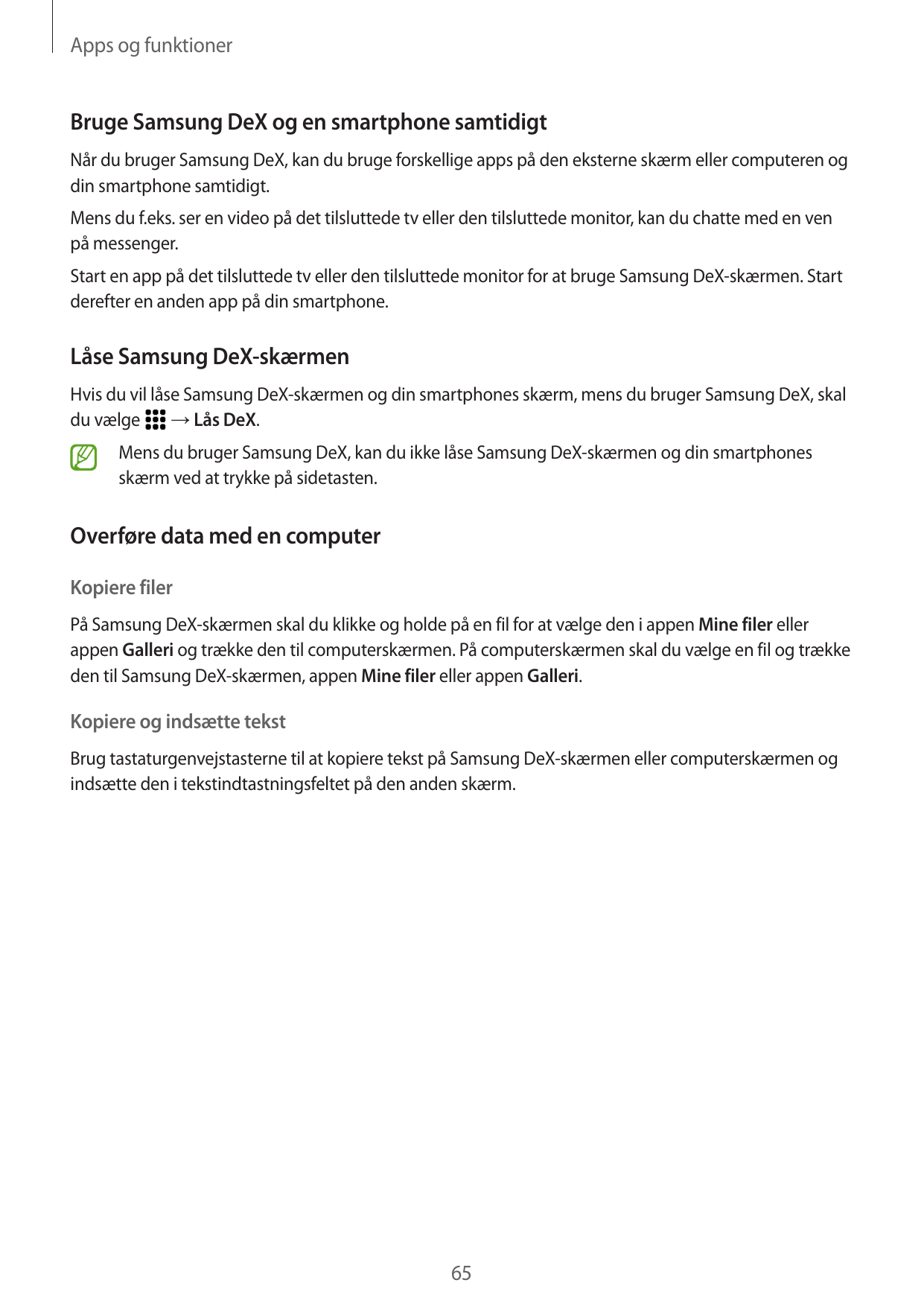 Apps og funktionerBruge Samsung DeX og en smartphone samtidigtNår du bruger Samsung DeX, kan du bruge forskellige apps på den ek