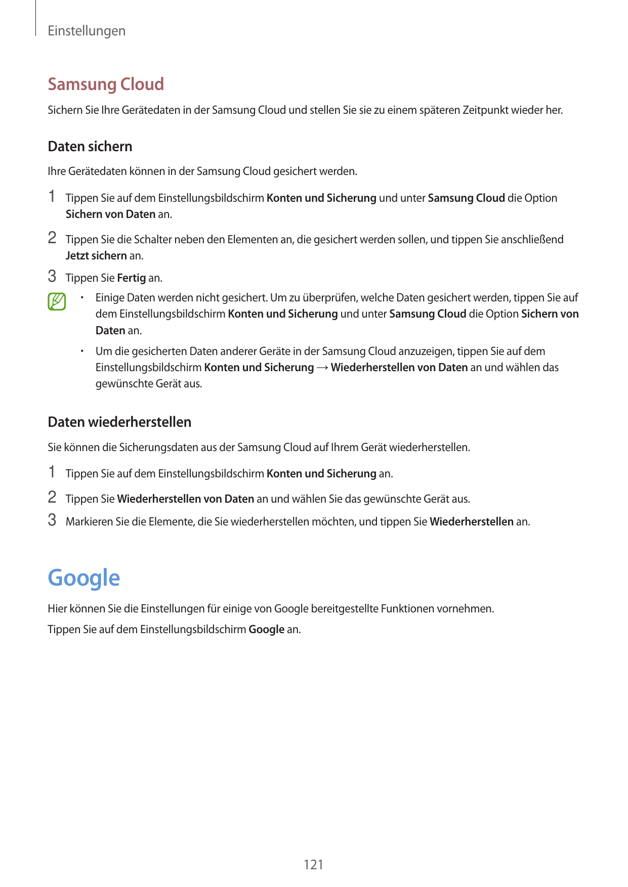 EinstellungenSamsung CloudSichern Sie Ihre Gerätedaten in der Samsung Cloud und stellen Sie sie zu einem späteren Zeitpunkt wied