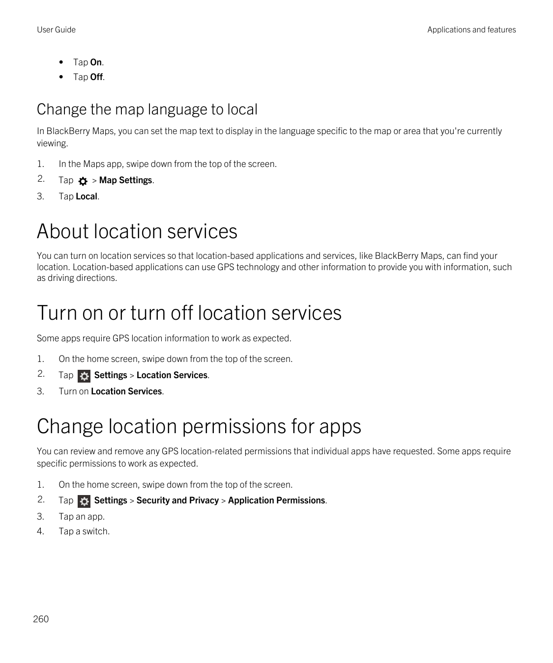 User GuideApplications and features•Tap On.•Tap Off.Change the map language to localIn BlackBerry Maps, you can set the map text