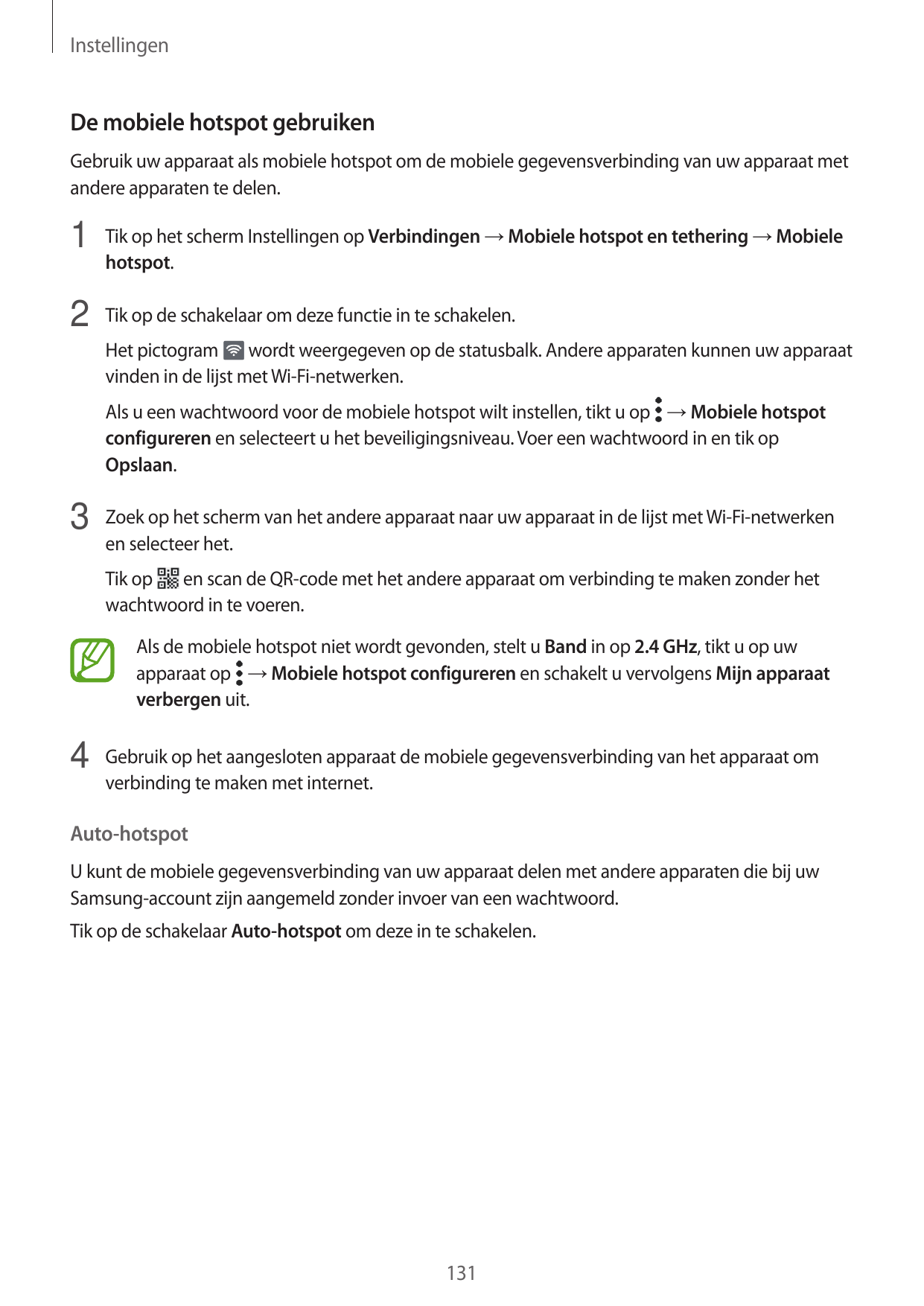 InstellingenDe mobiele hotspot gebruikenGebruik uw apparaat als mobiele hotspot om de mobiele gegevensverbinding van uw apparaat