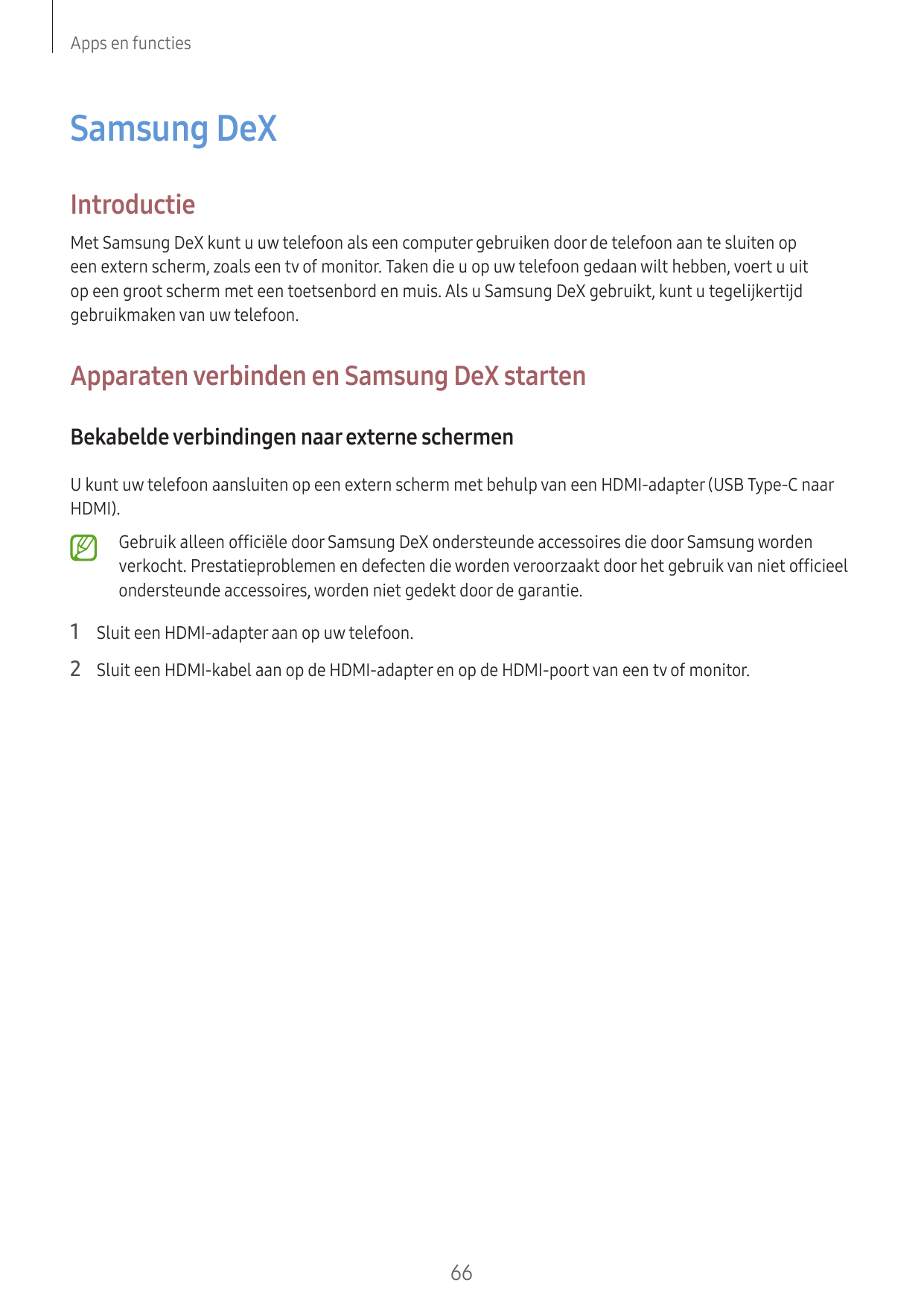 Apps en functiesSamsung DeXIntroductieMet Samsung DeX kunt u uw telefoon als een computer gebruiken door de telefoon aan te slui