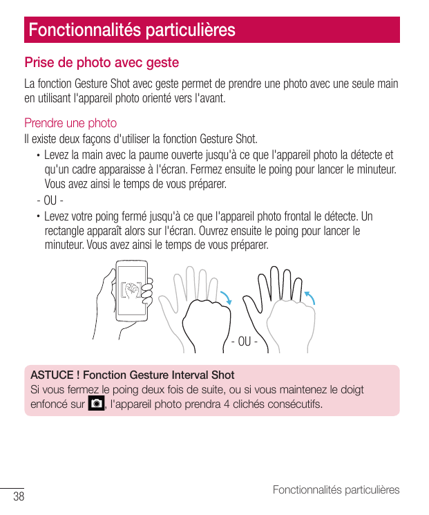 Fonctionnalités particulièresPrise de photo avec gesteLa fonction Gesture Shot avec geste permet de prendre une photo avec une s